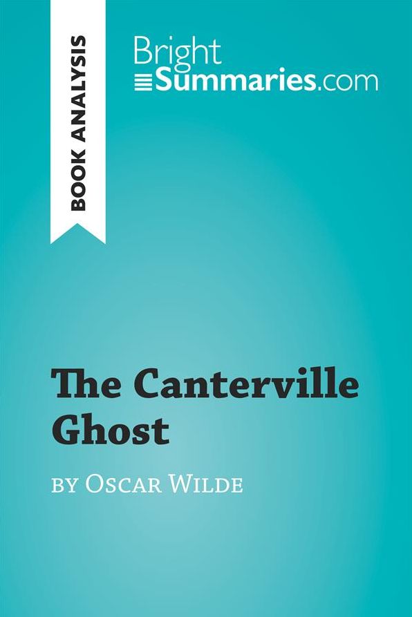 The Canterville Ghost by Oscar Wilde (Book Analysis): Detailed Summary, Analysis and Reading Guide
