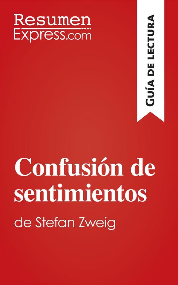Confusión de sentimientos de Stefan Zweig (Guía de lectura): Resumen y análisis completo
