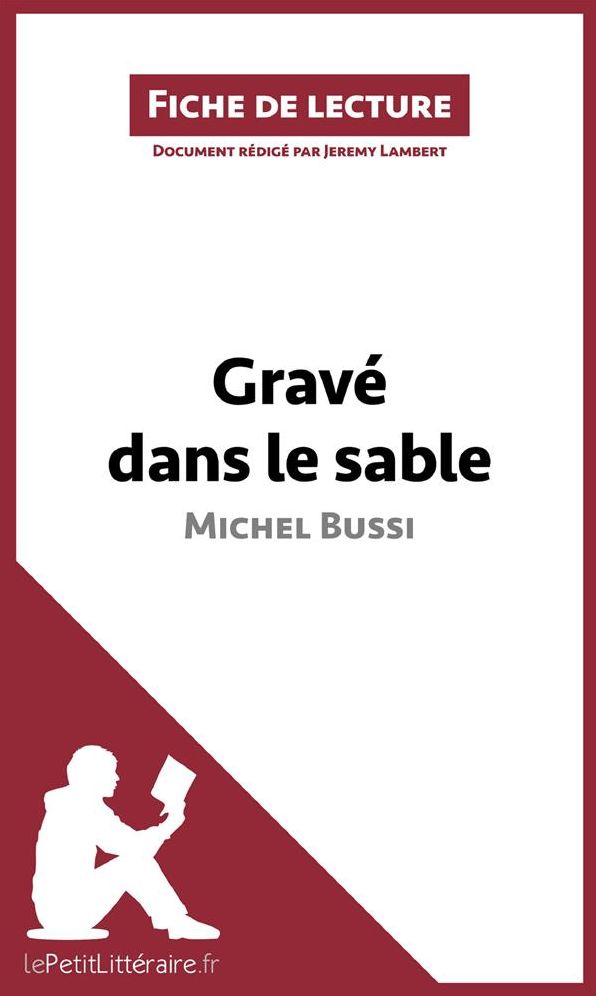 Gravé dans le sable (fiche de lecture): Résumé complet et analyse détaillée de l'oeuvre