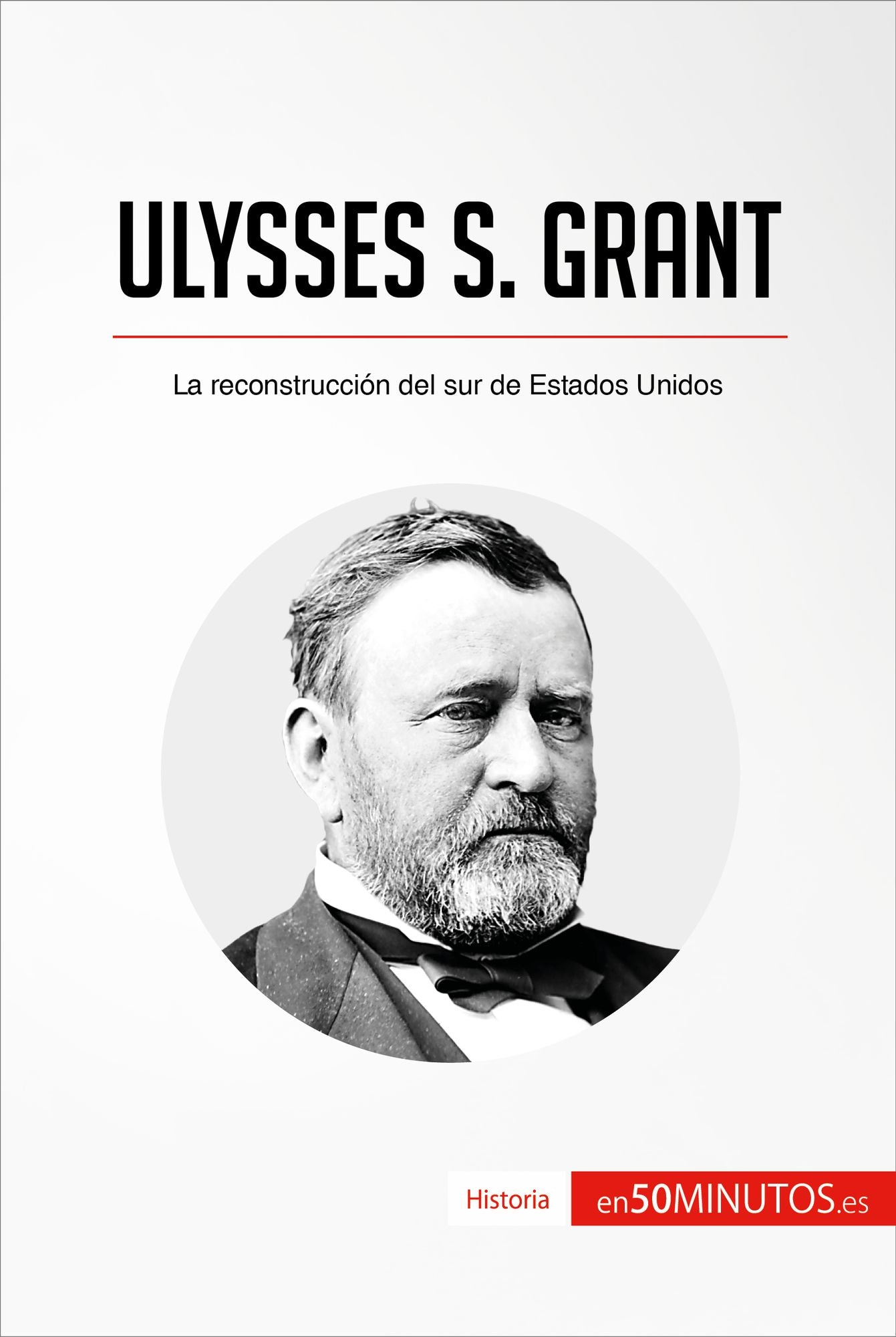 Ulysses S. Grant: La reconstrucción del sur de Estados Unidos