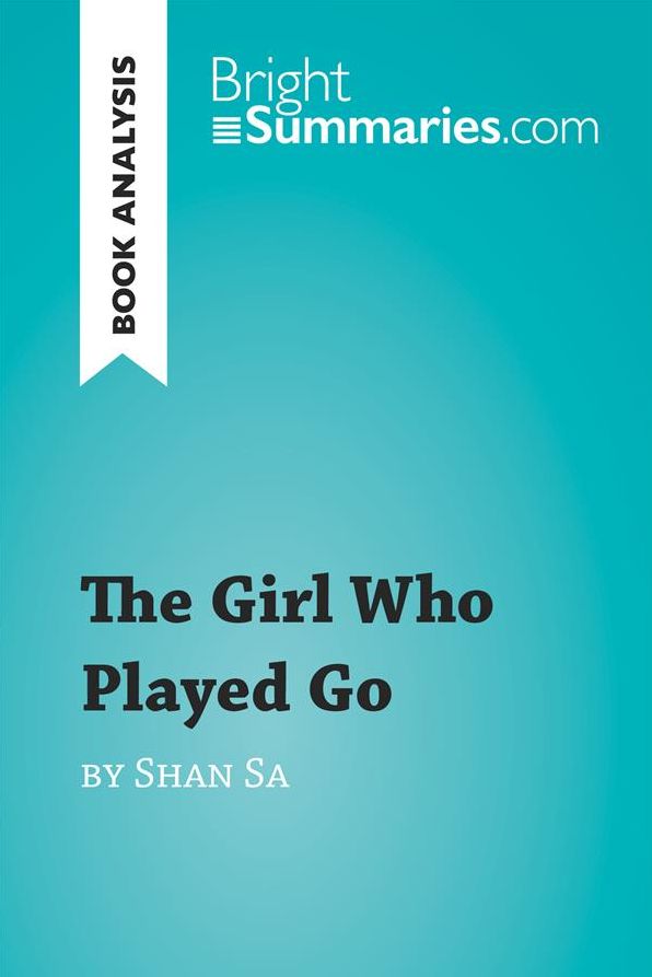 The Girl Who Played Go by Shan Sa (Book Analysis): Detailed Summary, Analysis and Reading Guide