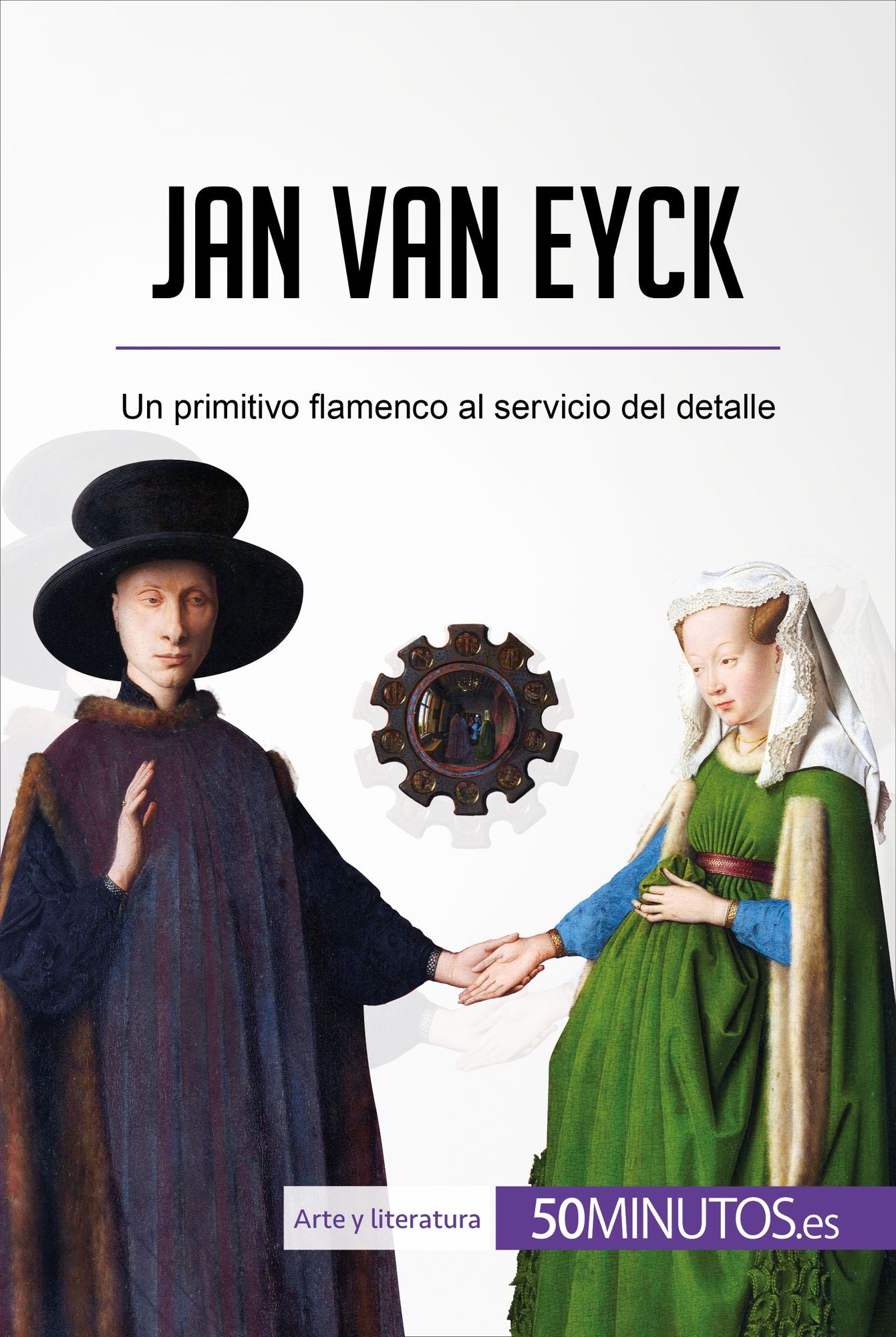 Jan van Eyck: Un primitivo flamenco al servicio del detalle