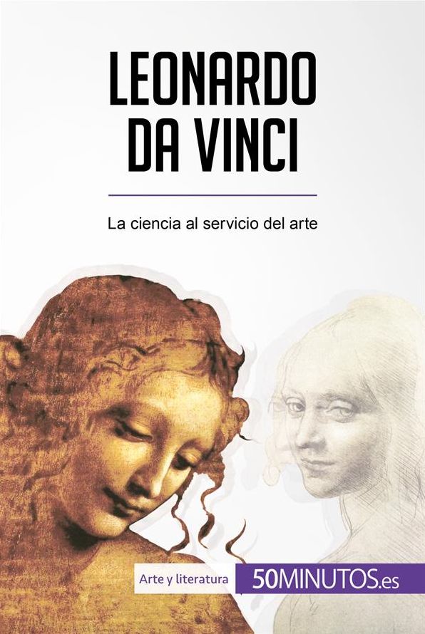 Leonardo da Vinci: La ciencia al servicio del arte