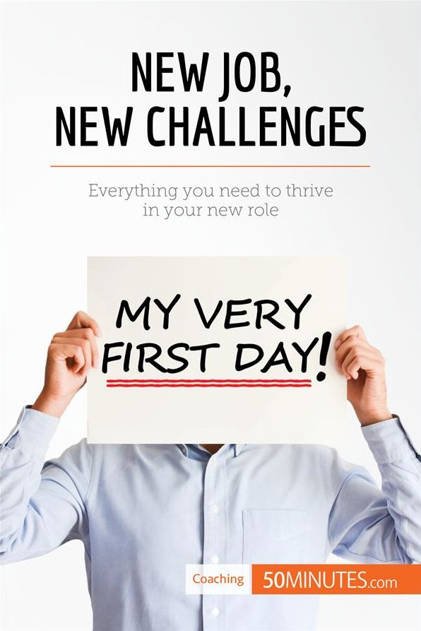 New Job, New Challenges: Everything you need to thrive in your new role