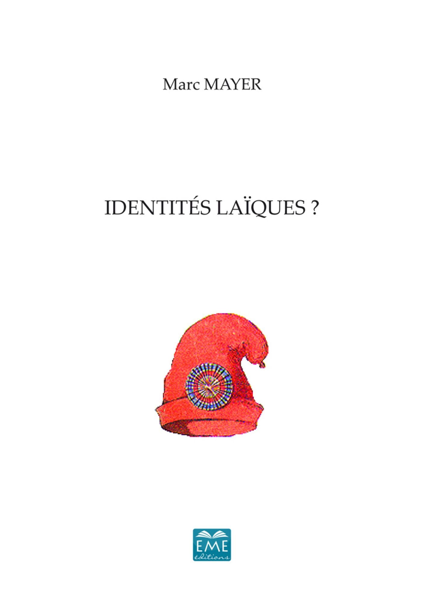 Identités laïques ?: Ouvrage de référence sur la religion intégrée au contexte politique et social