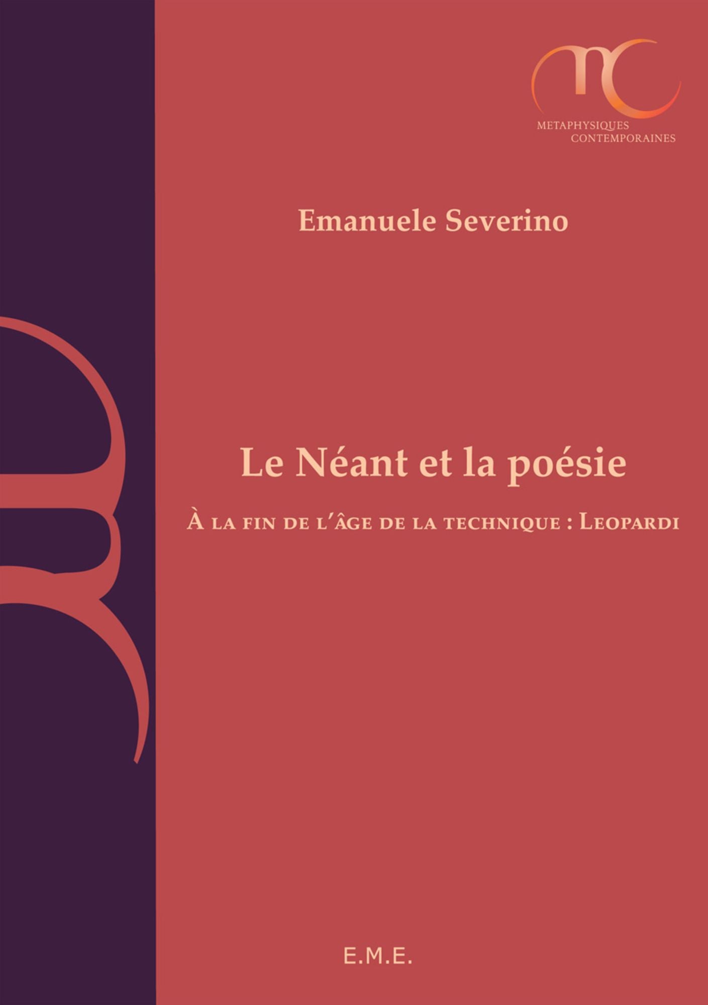 Le Néant et la poésie: A la fin de l'âge de la technique : Leopardi