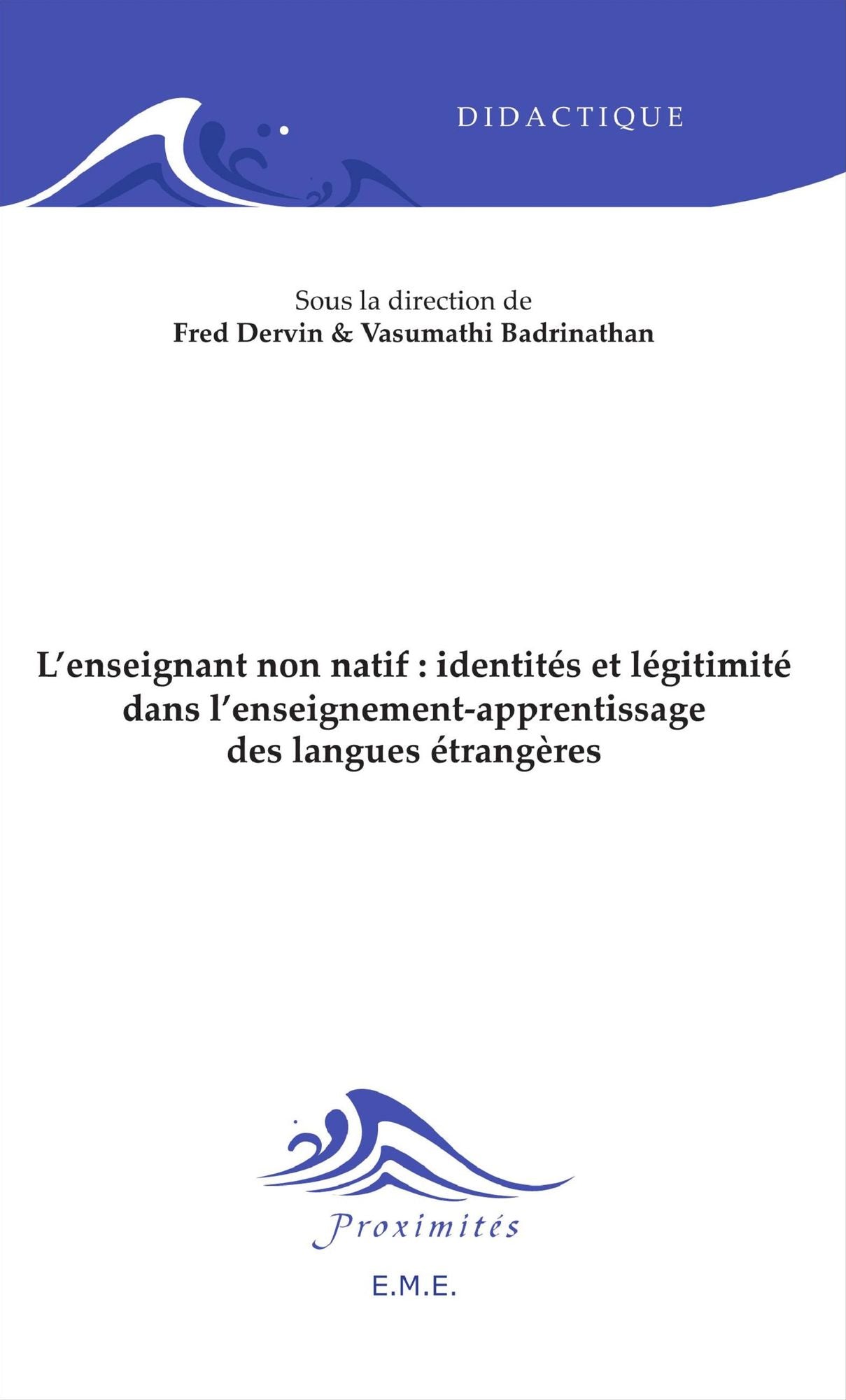 L'enseignant non natif : identités et légitimité dans l'enseignement-apprentissage des langues étrangères: Ouvrage de référence sur l'éducation