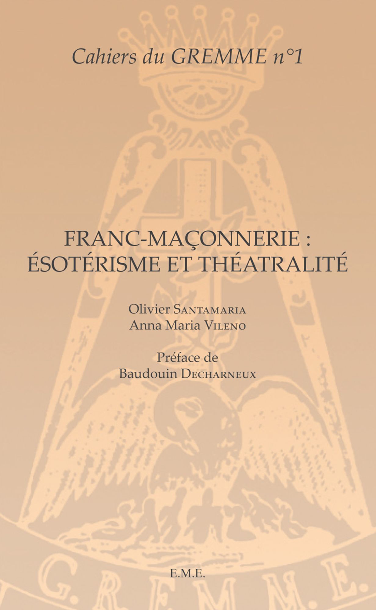 Franc-maçonnerie : Ésotérisme et Théâtralité: Ouvrage de référence sur la présence de l'ésotérisme dans le théâtre
