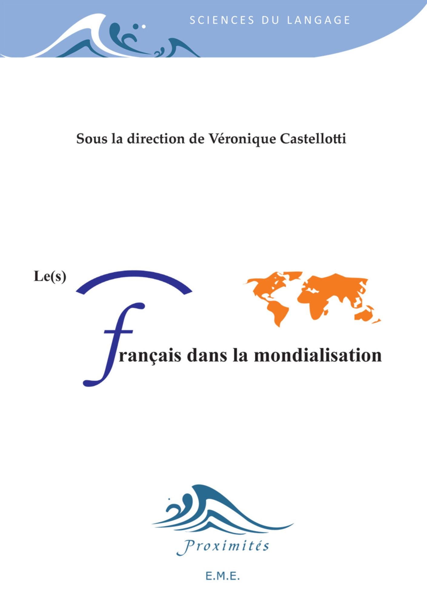 Le(s) français dans la mondialisation: Essai sur les sciences sociales et le langage