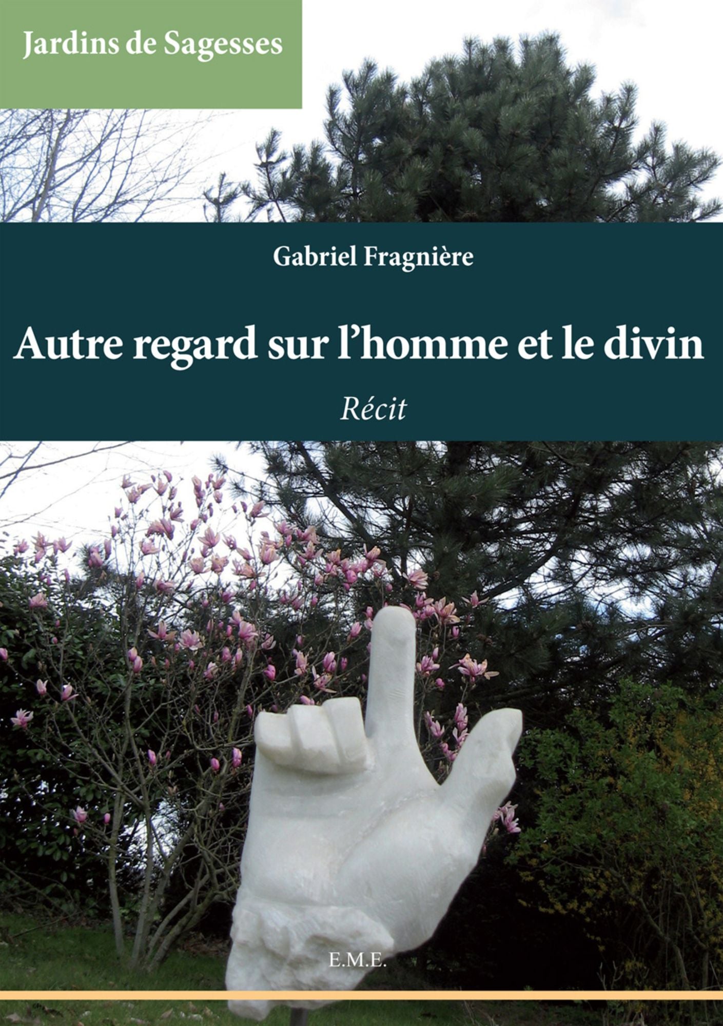 Autre regard sur l'homme et le divin: Essai sur les religions et la philosophie