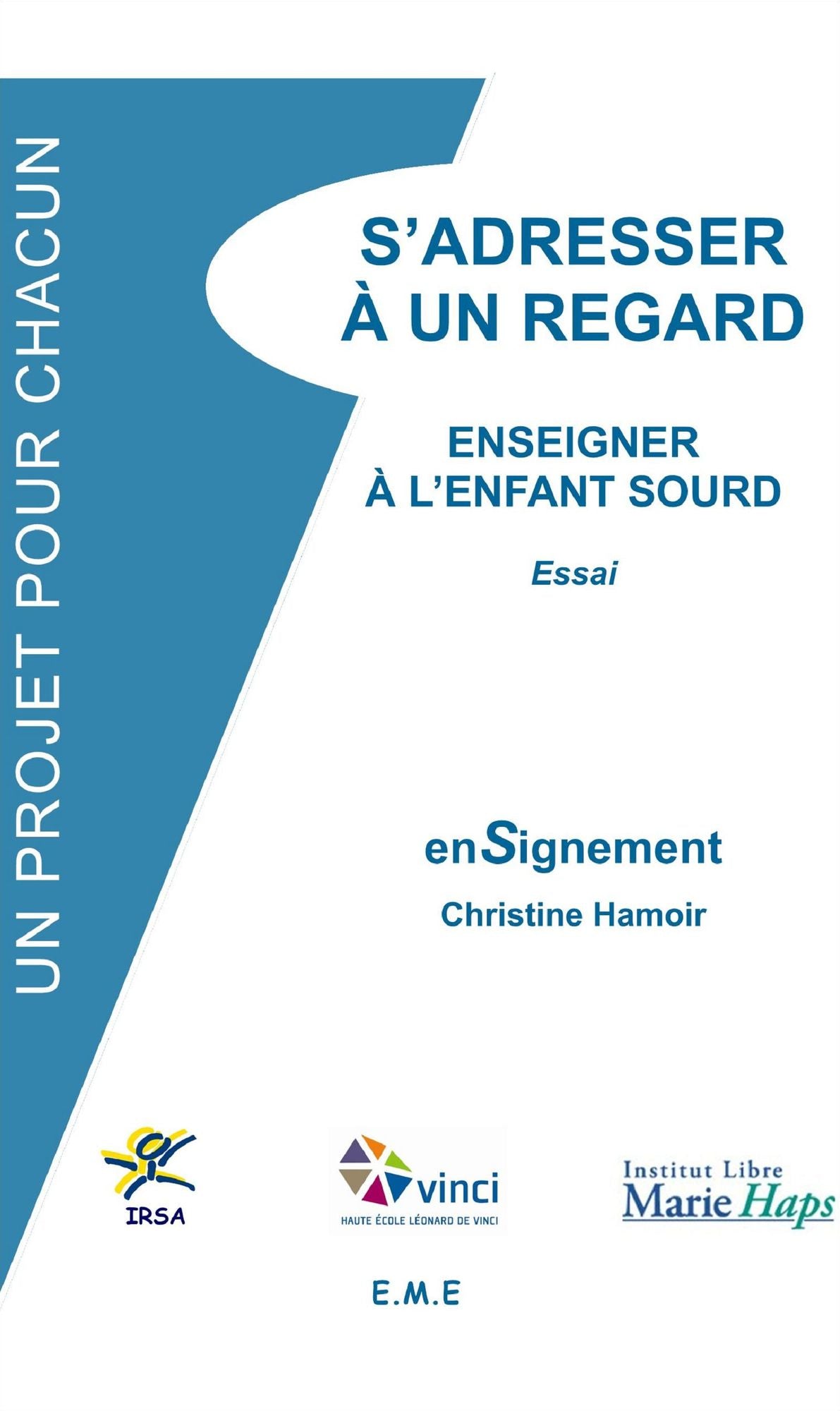 S'adresser à un regard: Enseigner à l'enfant sourd