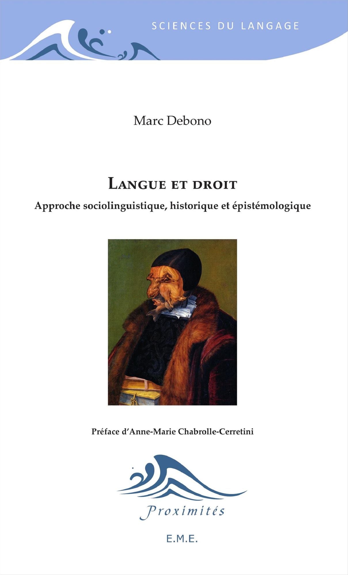 Langue et droit - Approche sociolinguistique, historique et épistémologique: Essai sur les sciences sociales et le langage