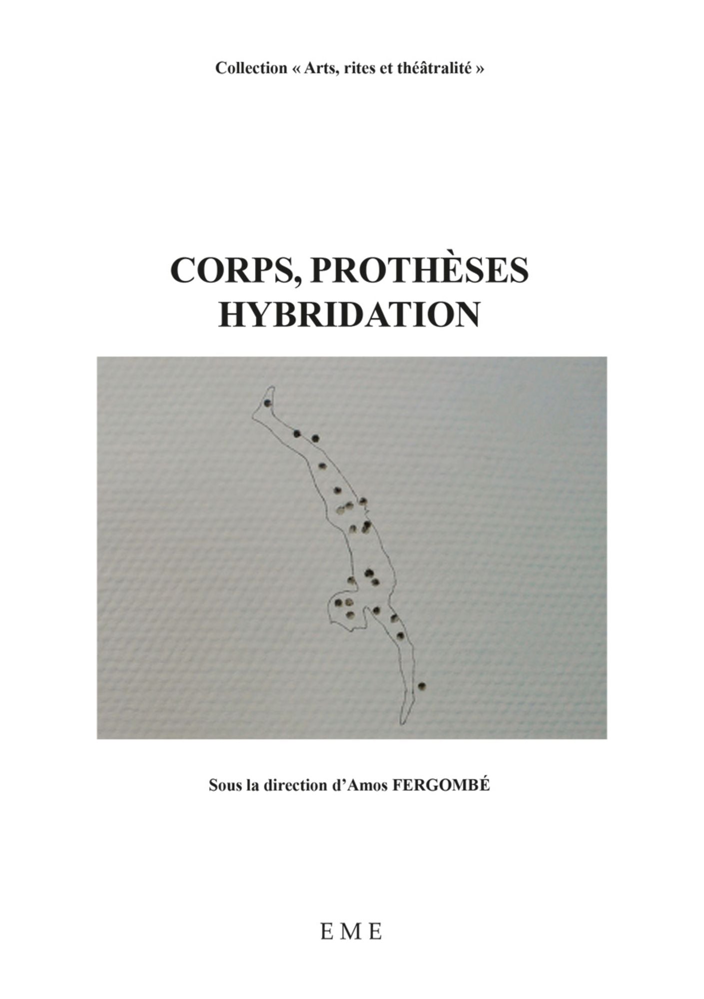 Corps, prothèses, hybridation: Essai médical