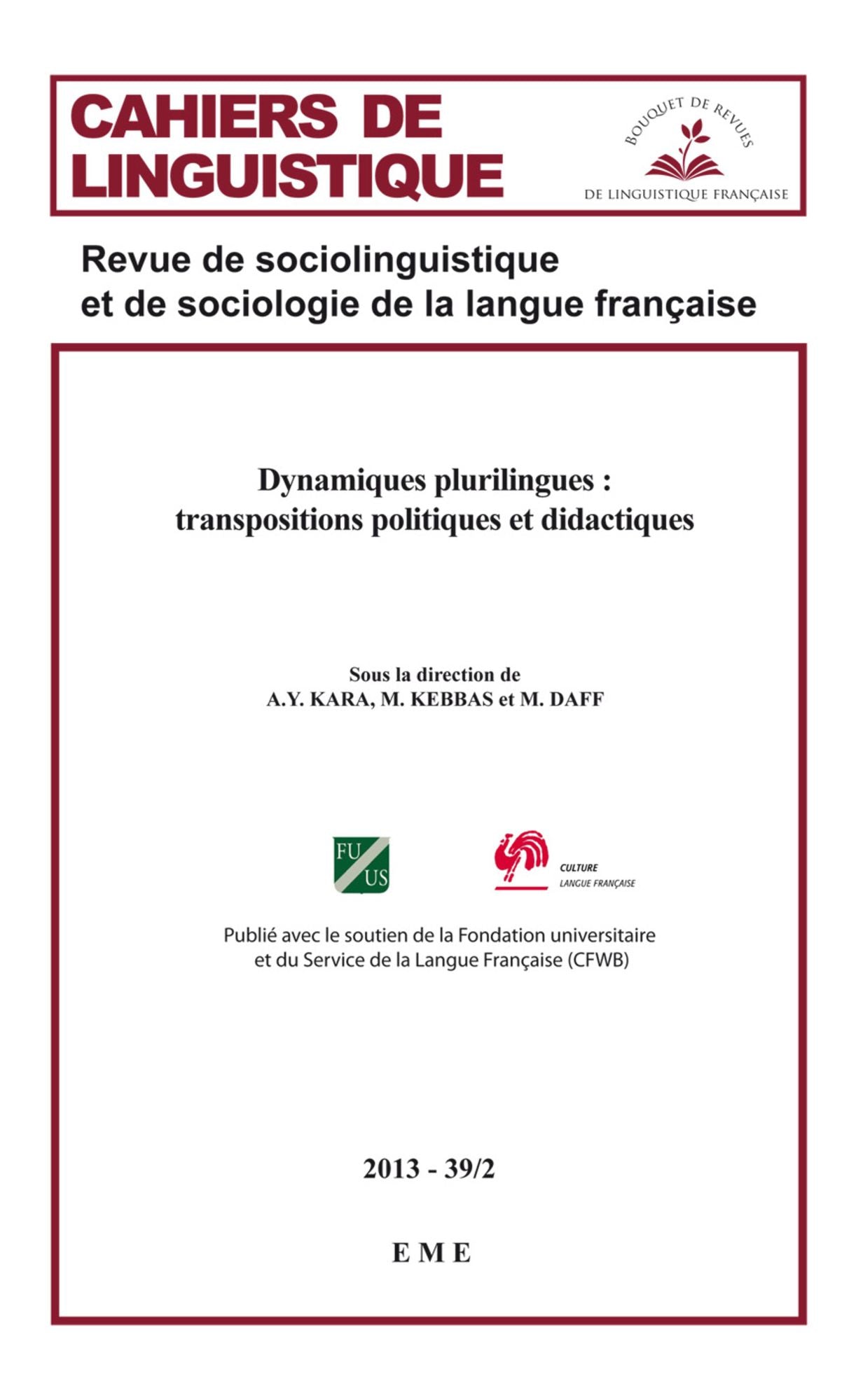 Dynamiques plurilingues : transpositions politiques et didactique. 39/2: Cahiers de linguistique