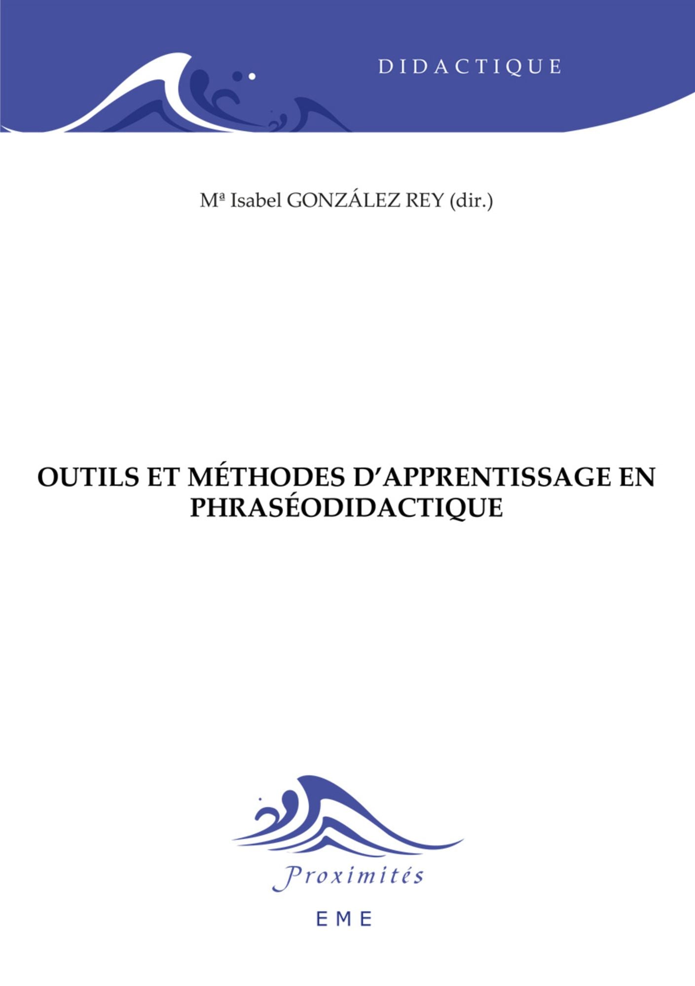 Outils et méthode d'apprentissage en phraséodidactique: Essai de didactique