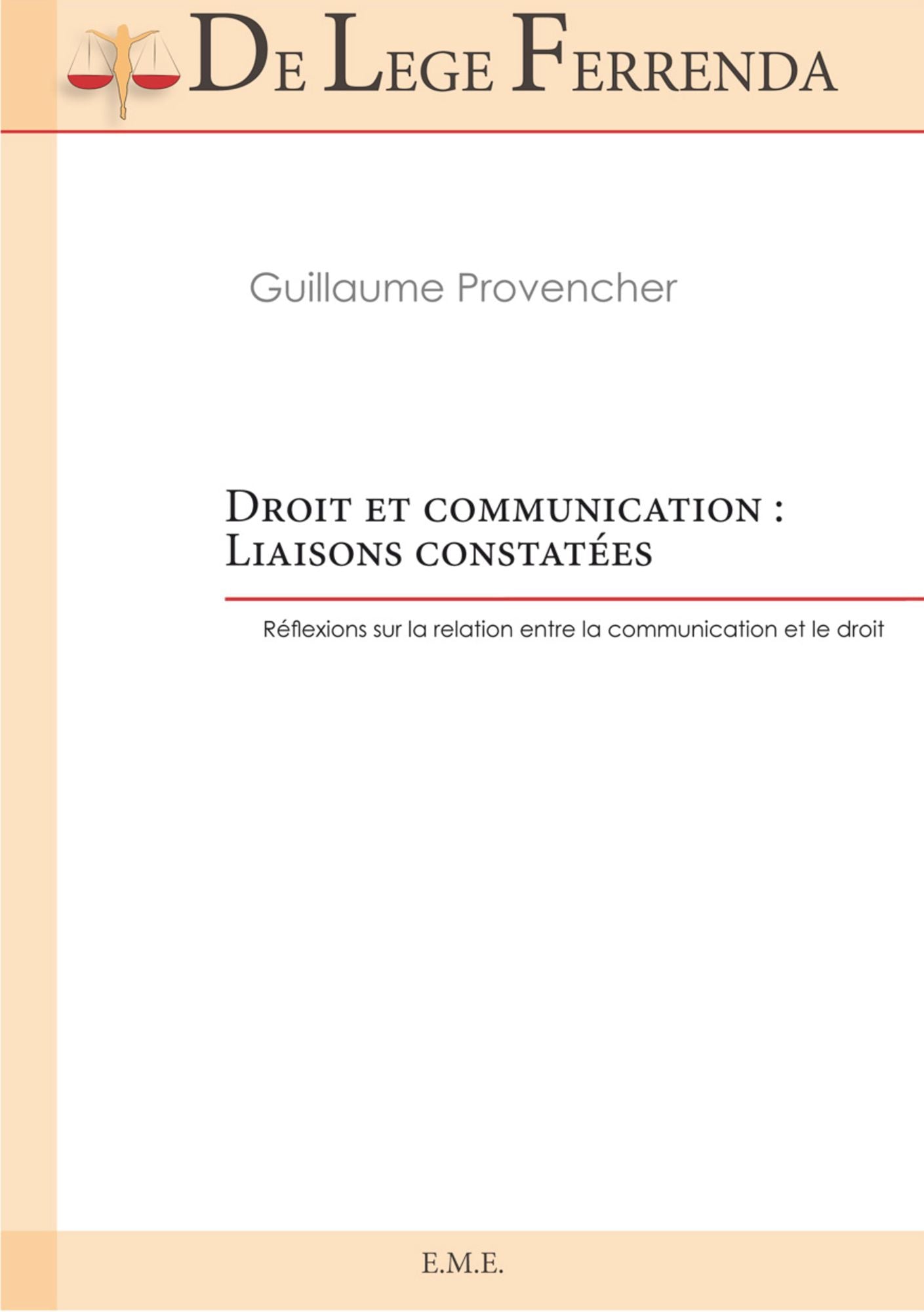 Droit et communication : liaisons constatées: Réflexion sur la relation entre la communication et le droit