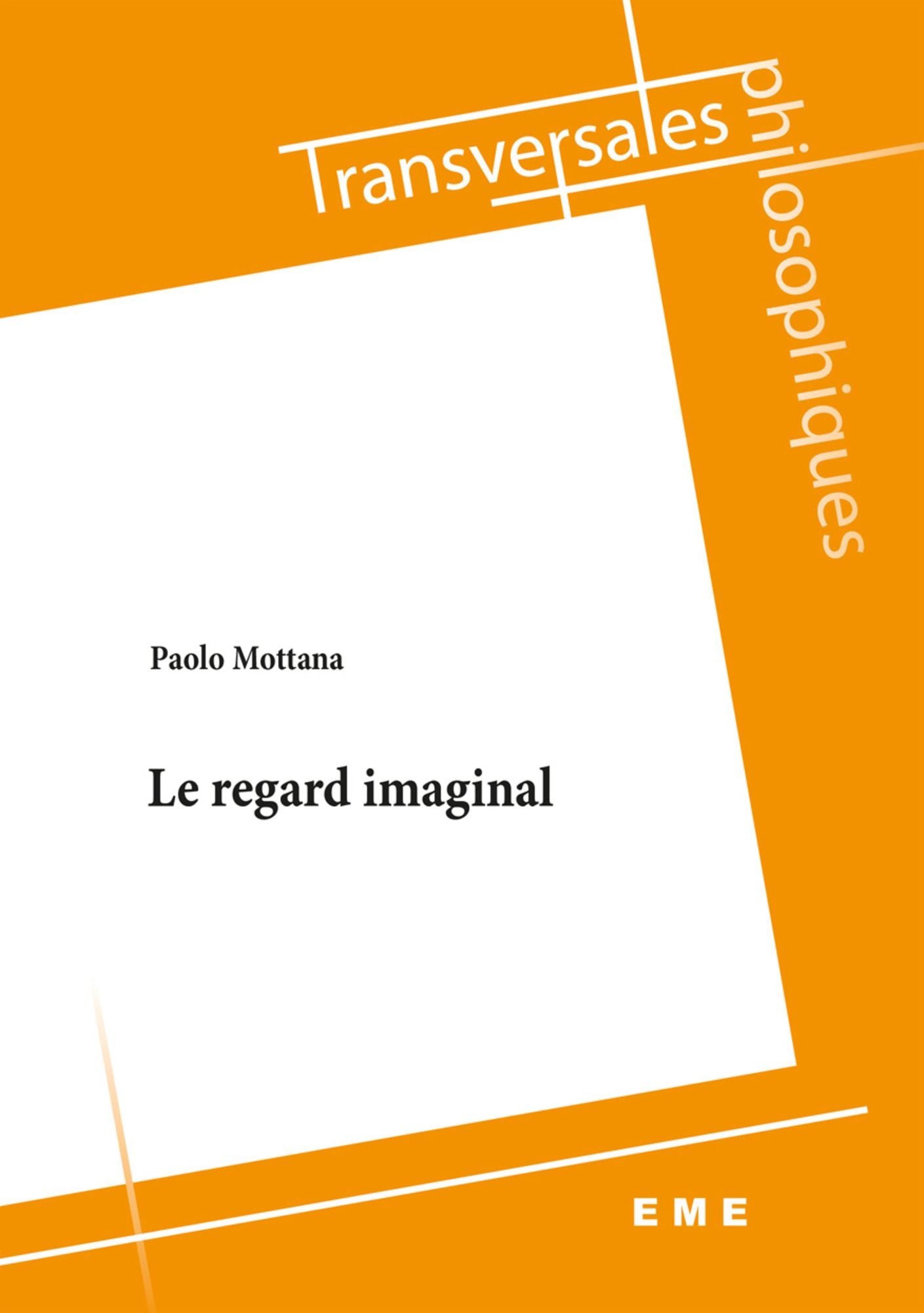 Le regard imaginal: Essai