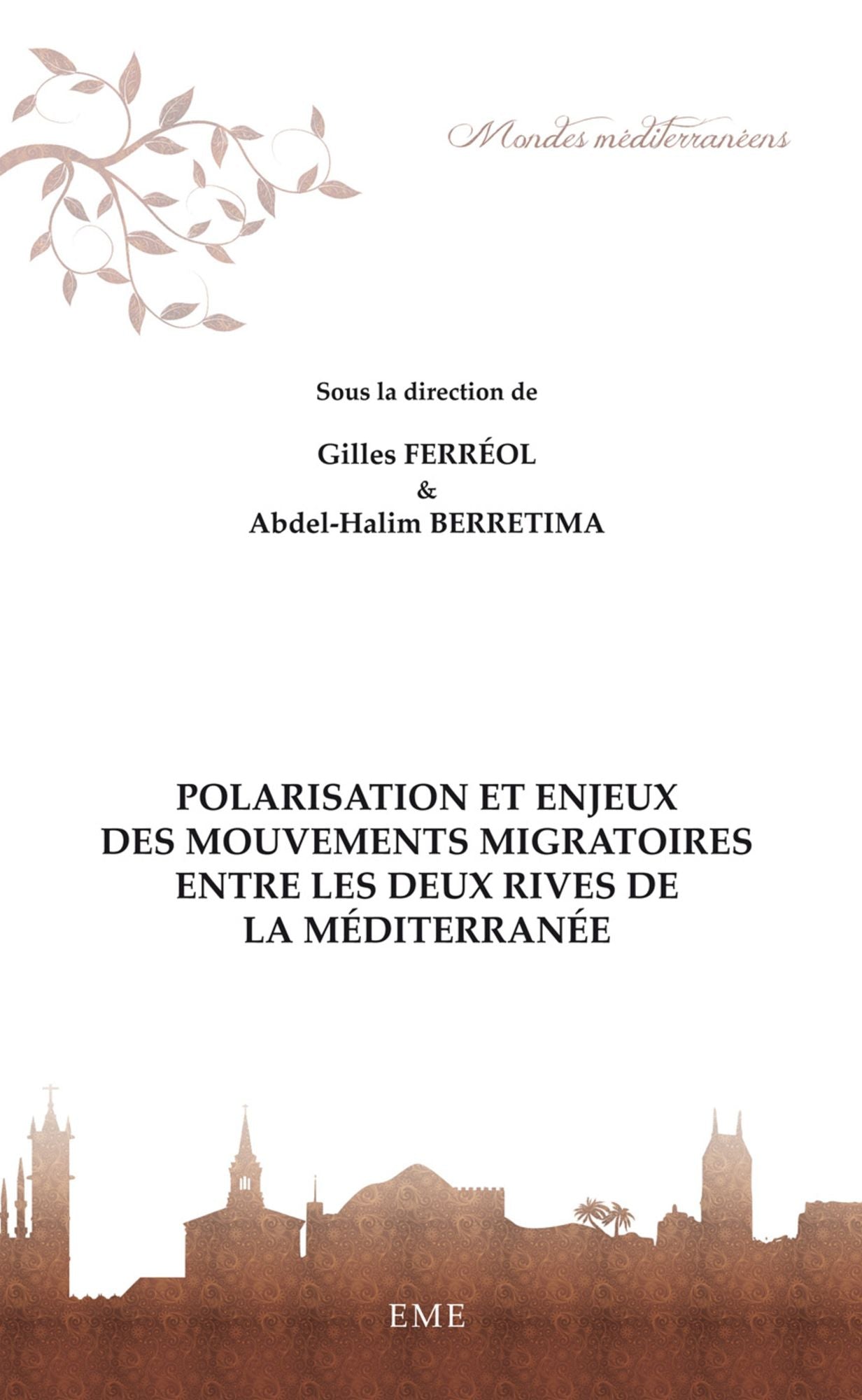 Polarisation et enjeux des mouvements migratoires entre les deux rives de la Méditerranée: Essai de sociologie