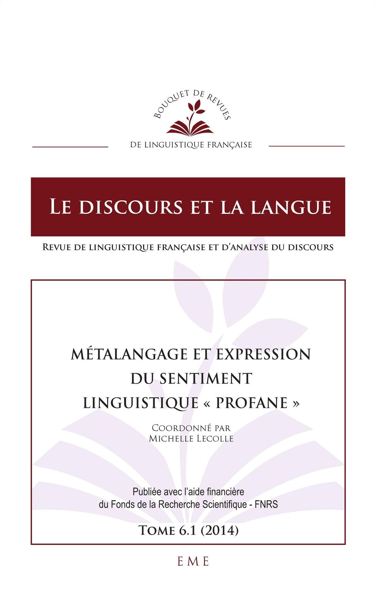 Métalangage et expression du sentiment linguistique "profane": Le discours et la langue