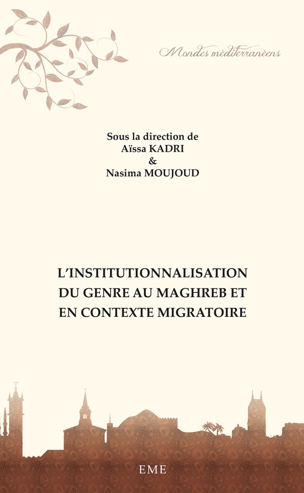 L'institutionnalisation du genre au maghreb et en contexte migratoire: Essai