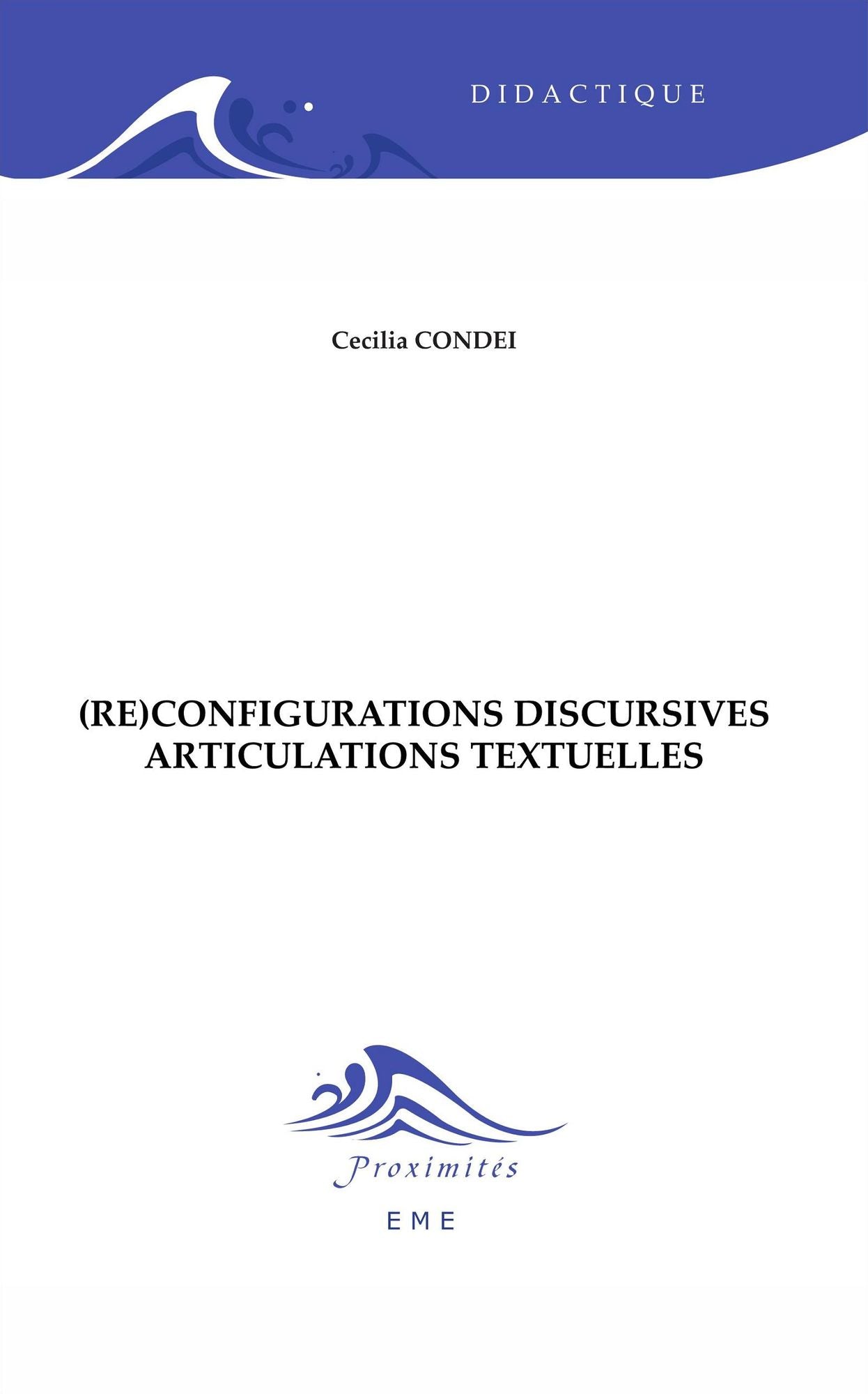 (Re)configurations discursives - Articulations textuelles: Essai de didactique