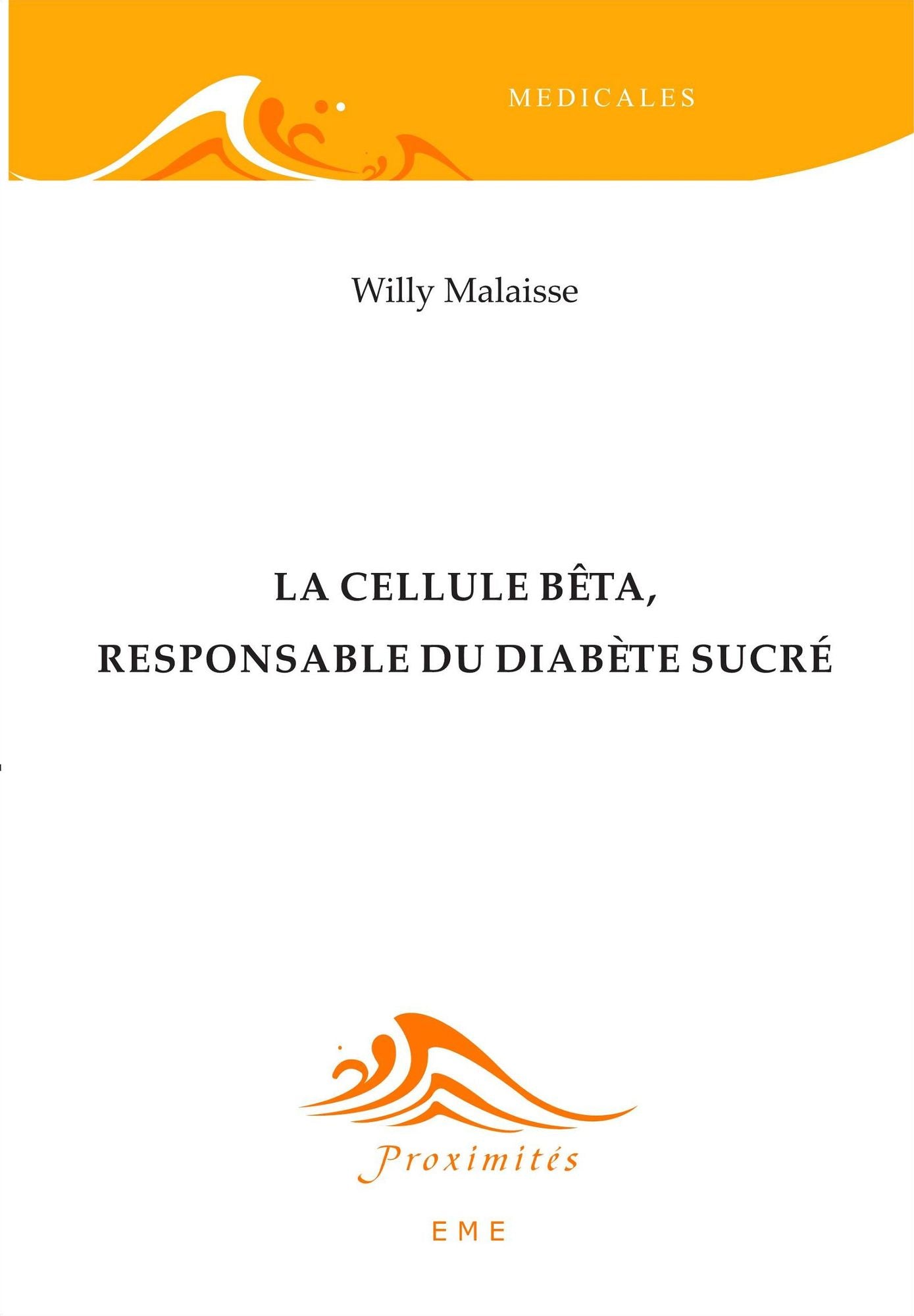 La cellule bêta, responsable du diabète sucré: Essai sur les sciences médicales
