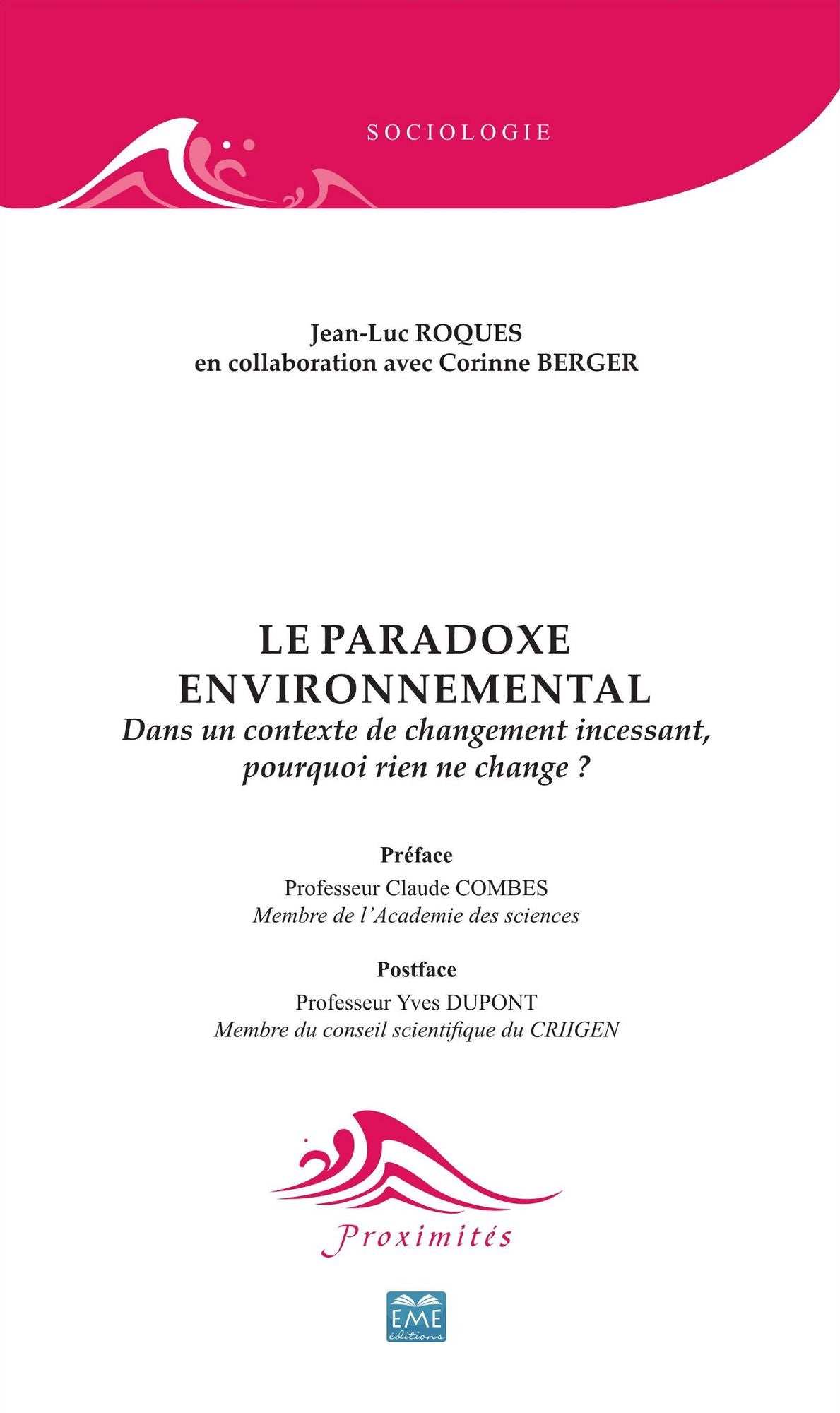 Le paradoxe environnemental: Dans un contexte de changement incessant, pourquoi rien ne change?