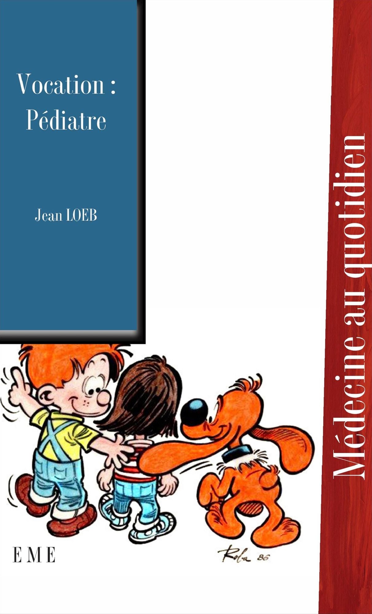 Vocation : Pédiatre: Autobiographie médicale