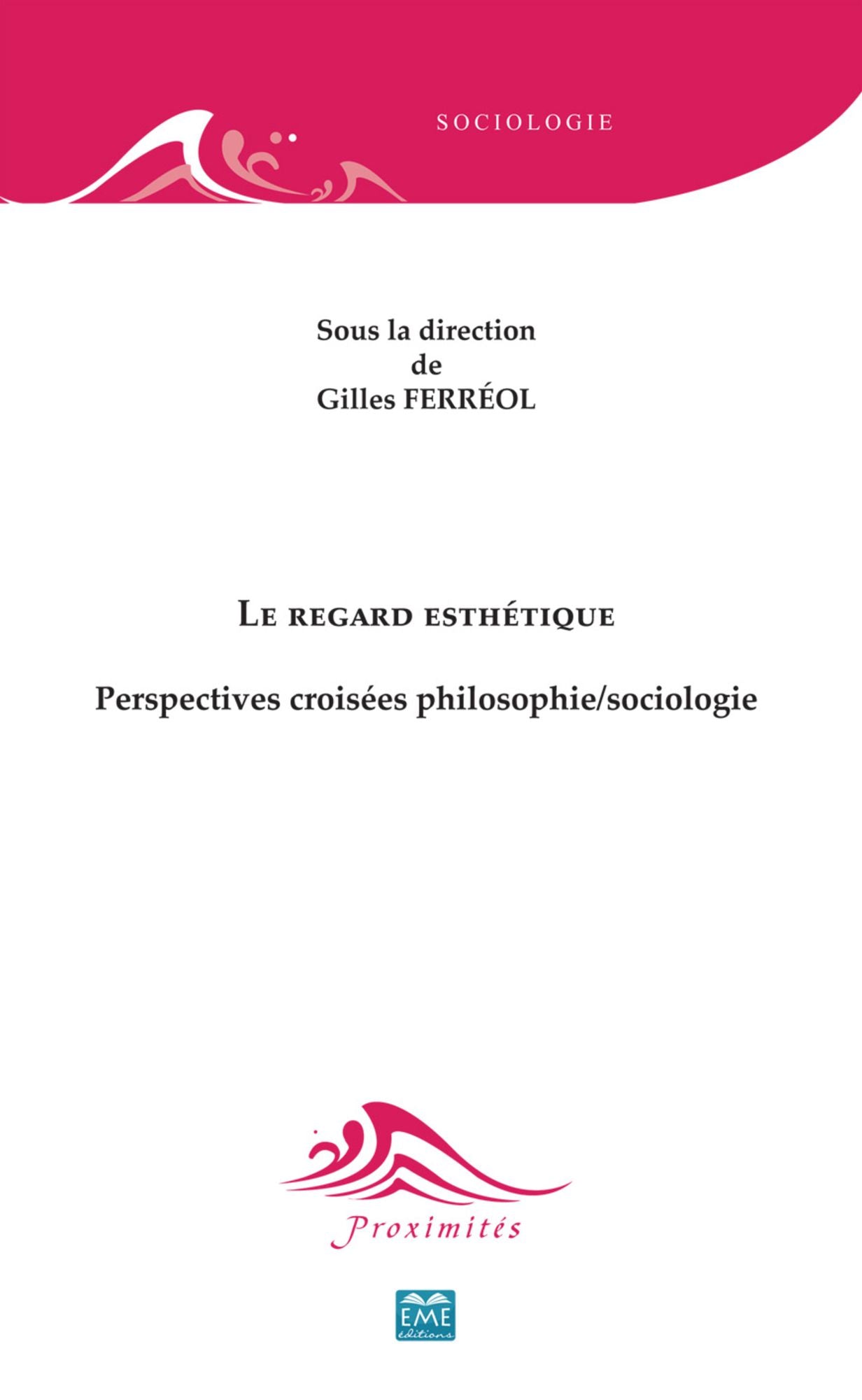 Le regard esthétique: Perspectives croisées philosophie/sociologie