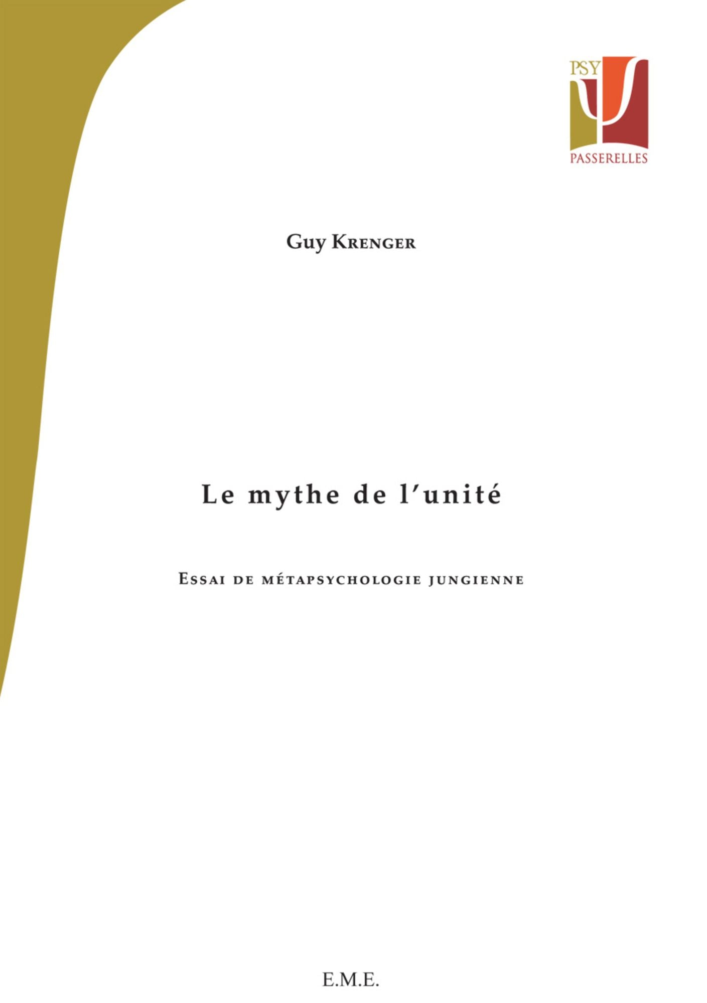 Le mythe de l'unité: Essai de métapsychologie jungienne