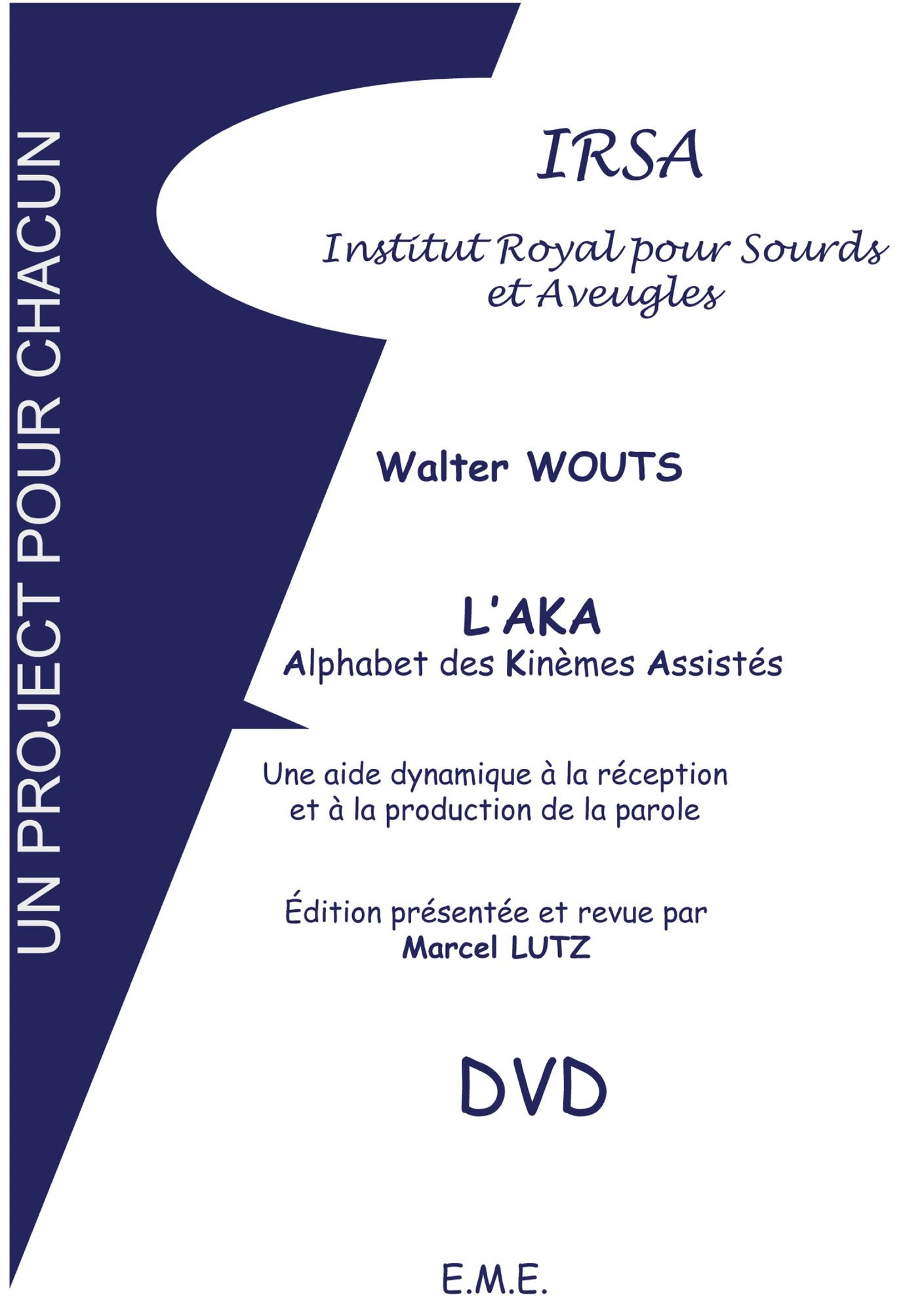 L'AKA - Alphabet des Kinèmes Assistés: Une aide dynamique à la réception et à la production de la parole