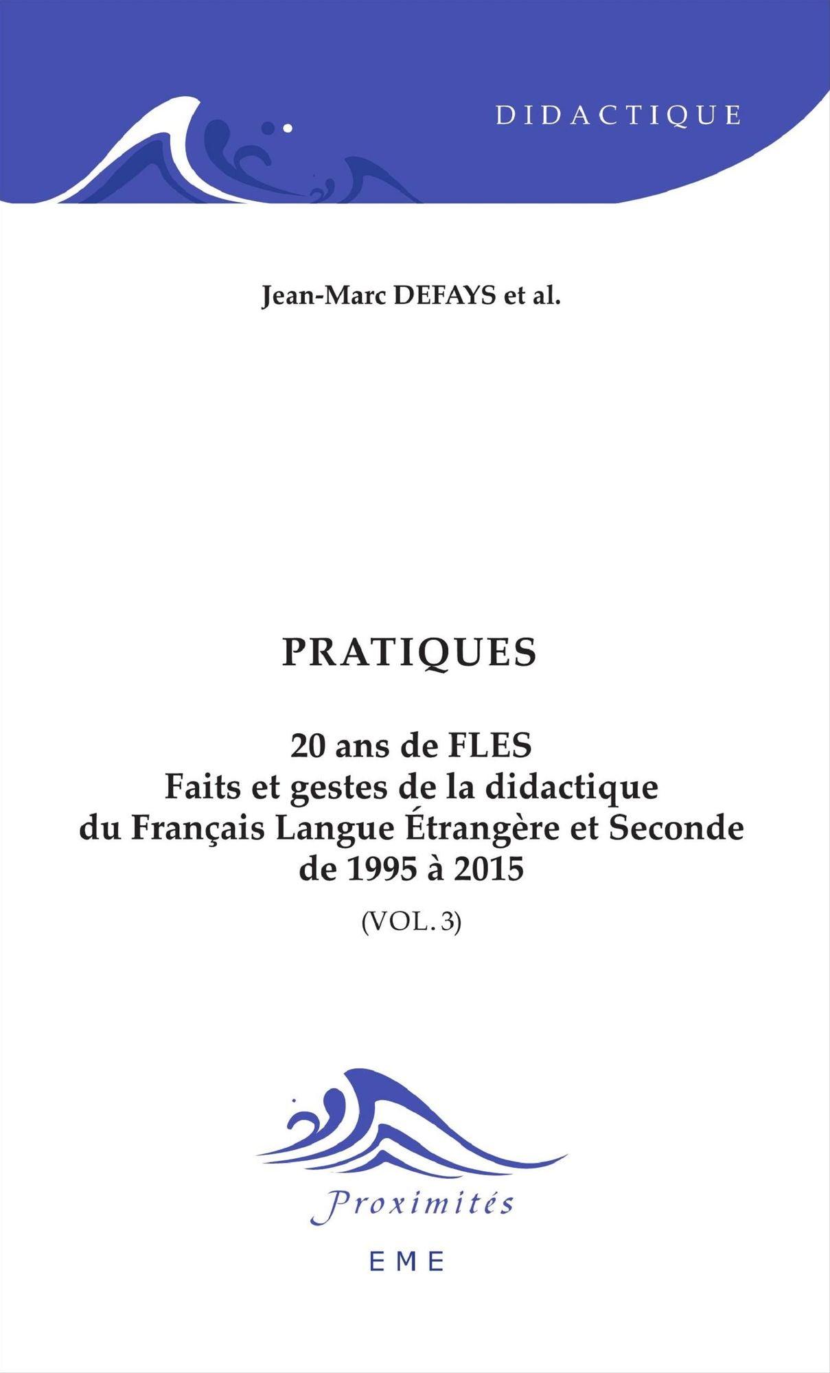 Pratiques. 20 ans de FLES: Synthèse de pratiques didactiques
