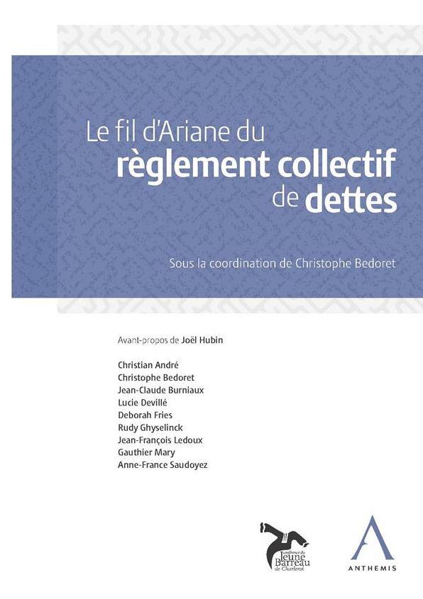 Le fil d'Ariane du règlement collectif de dettes: Les dessous de la dette