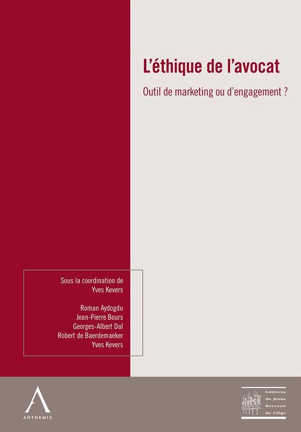 L'éthique de l'avocat: Outil de marketing ou d'engagement ?