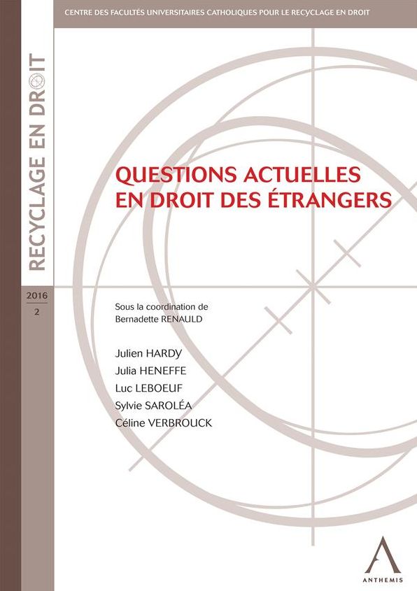 Questions actuelles en droit des étrangers: Droit belge