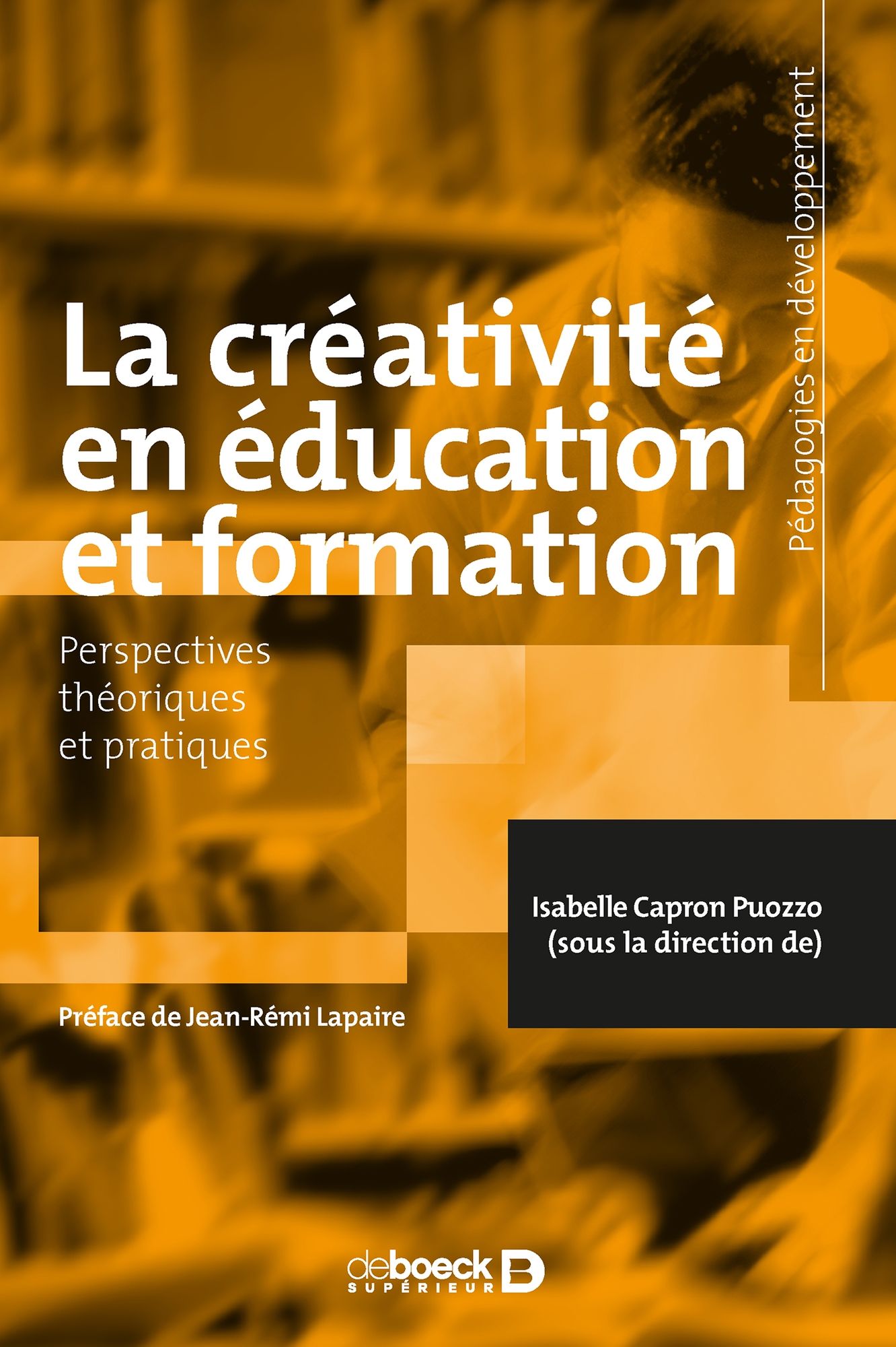 La créativité en éducation et formation: Perspectives théoriques et pratiques