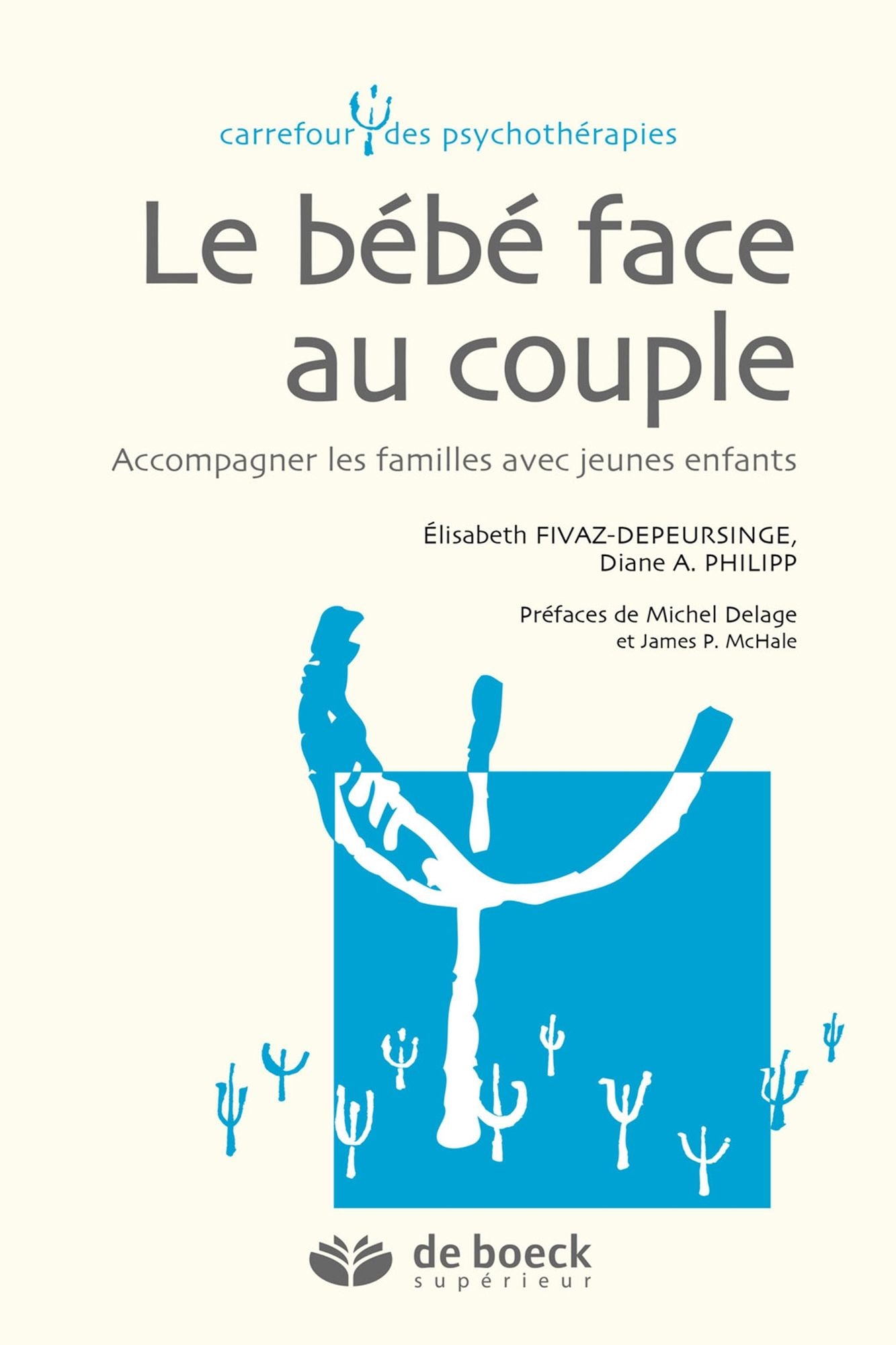 Le bébé face au couple: Accompagner les familles avec jeunes enfants