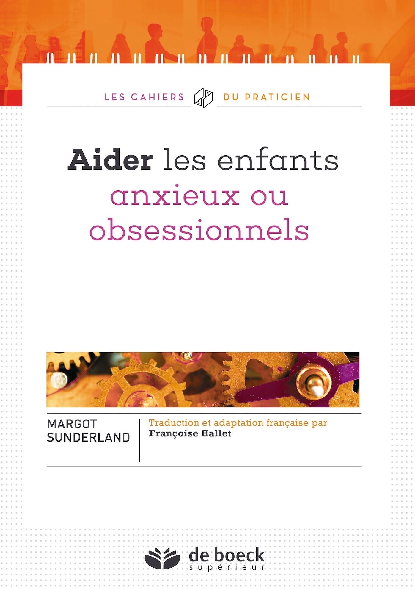Aider les enfants anxieux ou obsessionnels