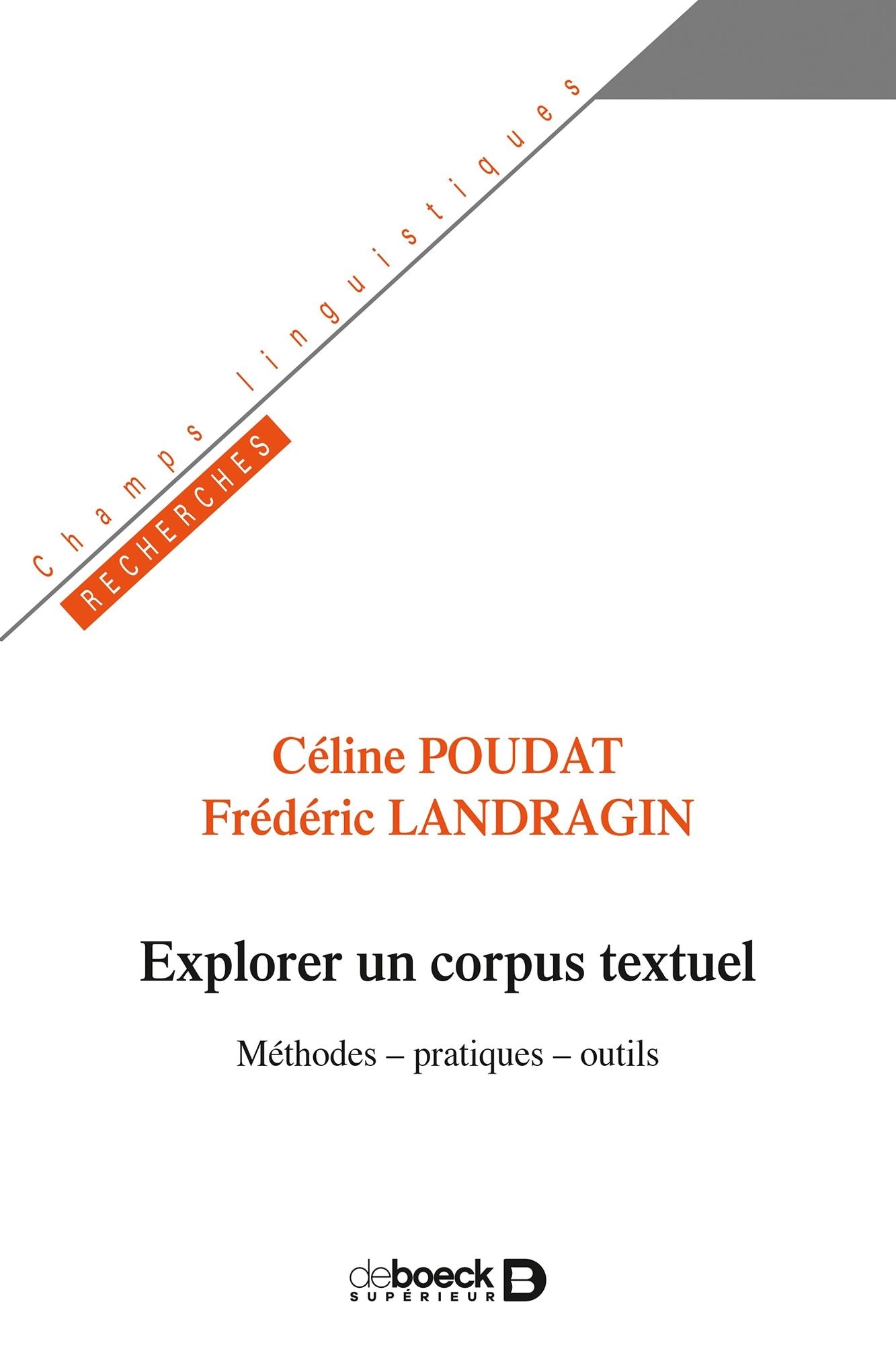 Explorer un corpus textuel: Méthodes - pratiques - outils