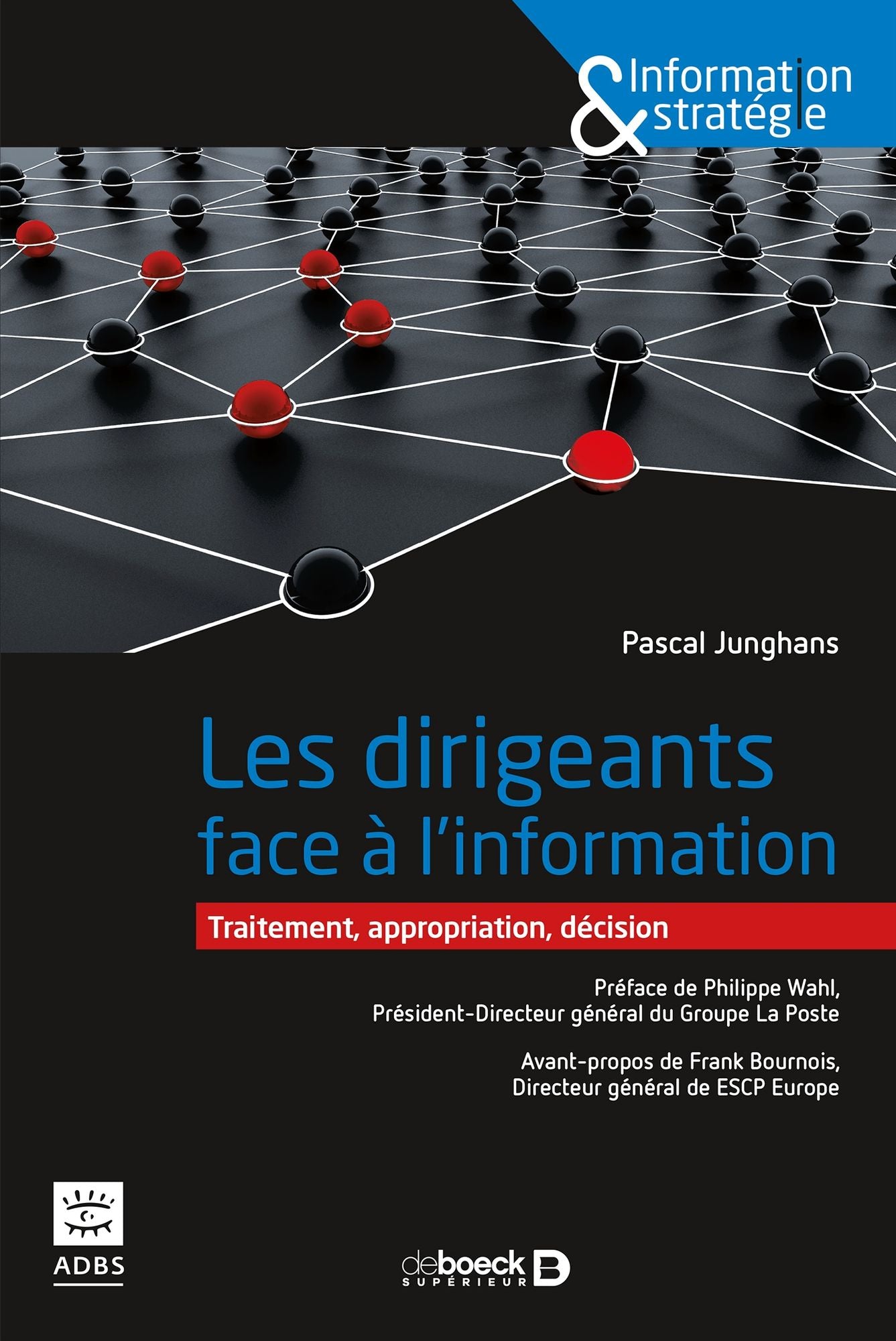 Les dirigeants face à l'information: Traitement, appropriation, décision