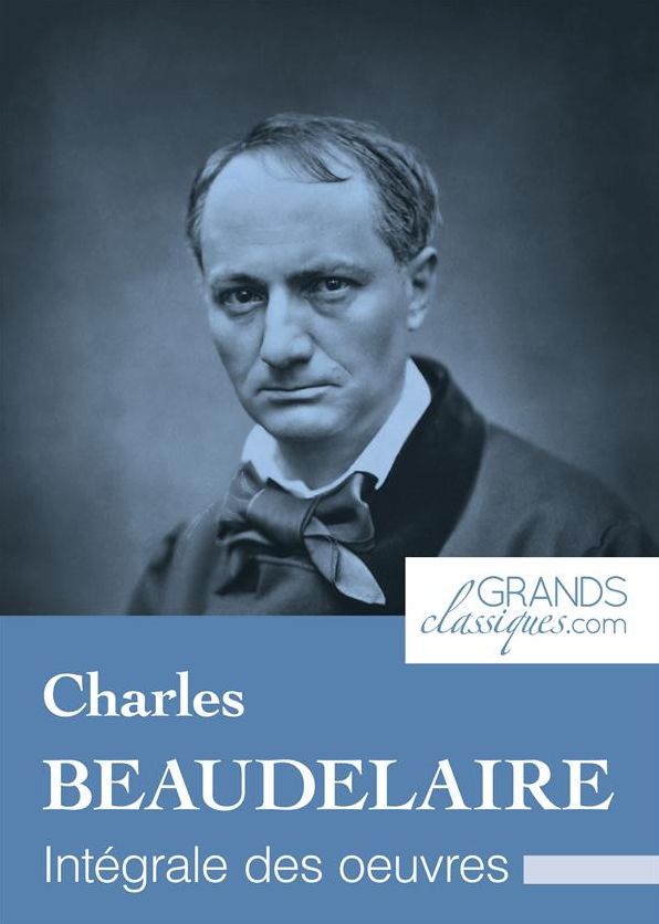 Charles Baudelaire: Intégrale des