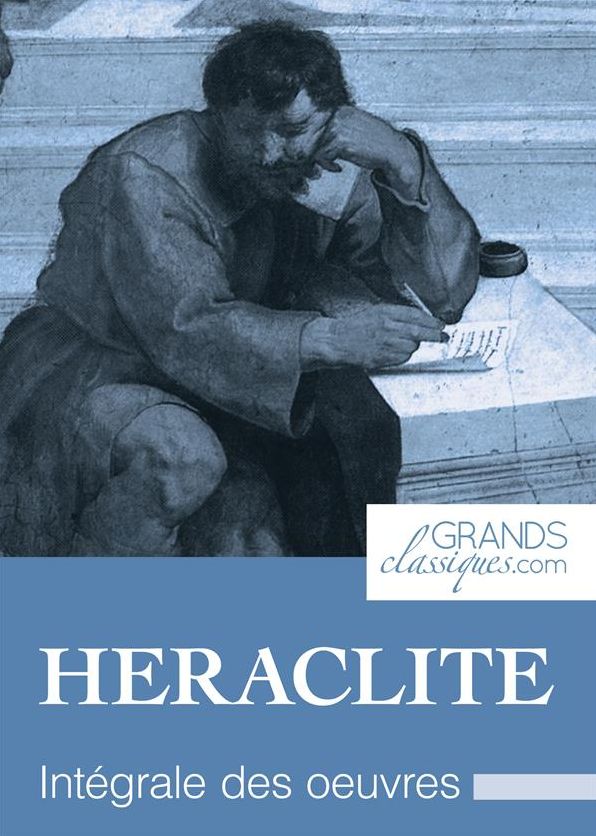 Héraclite: Intégrale des