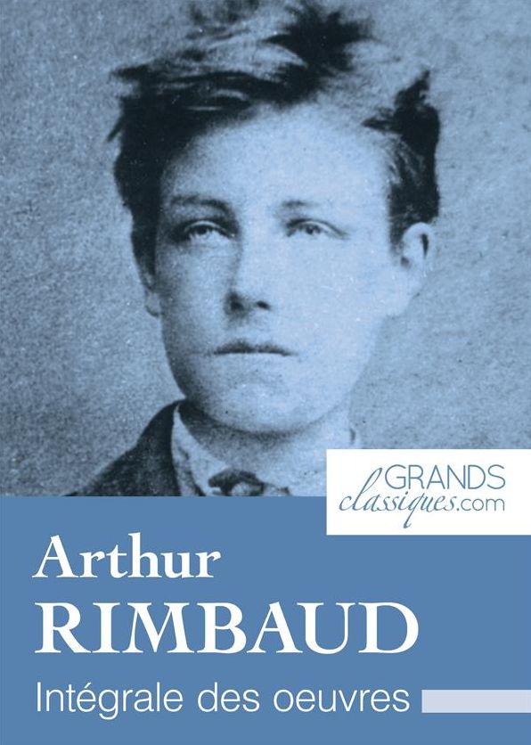 Arthur Rimbaud: Intégrale des