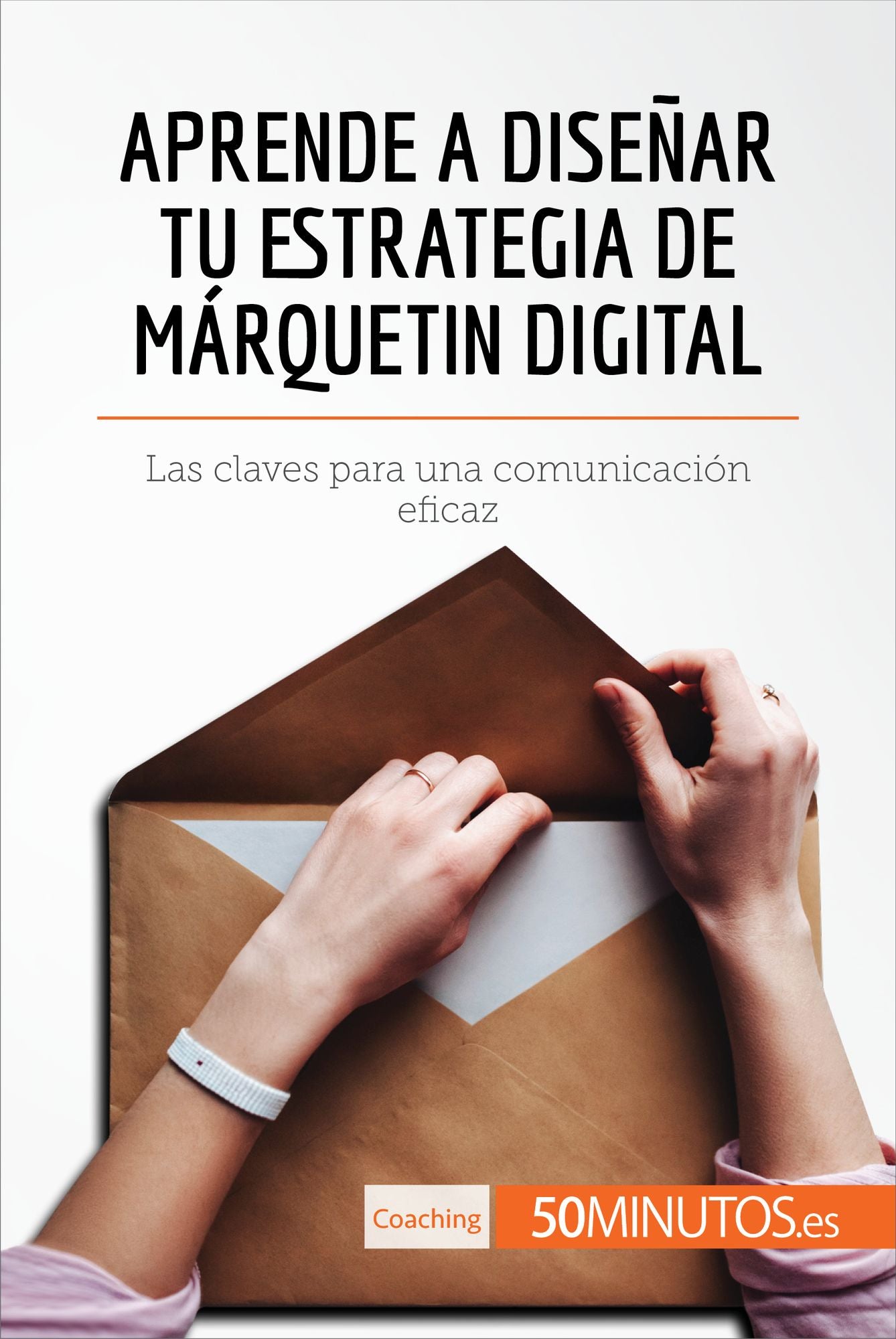 Aprende a diseñar tu estrategia de márquetin digital: Las claves para una comunicación eficaz