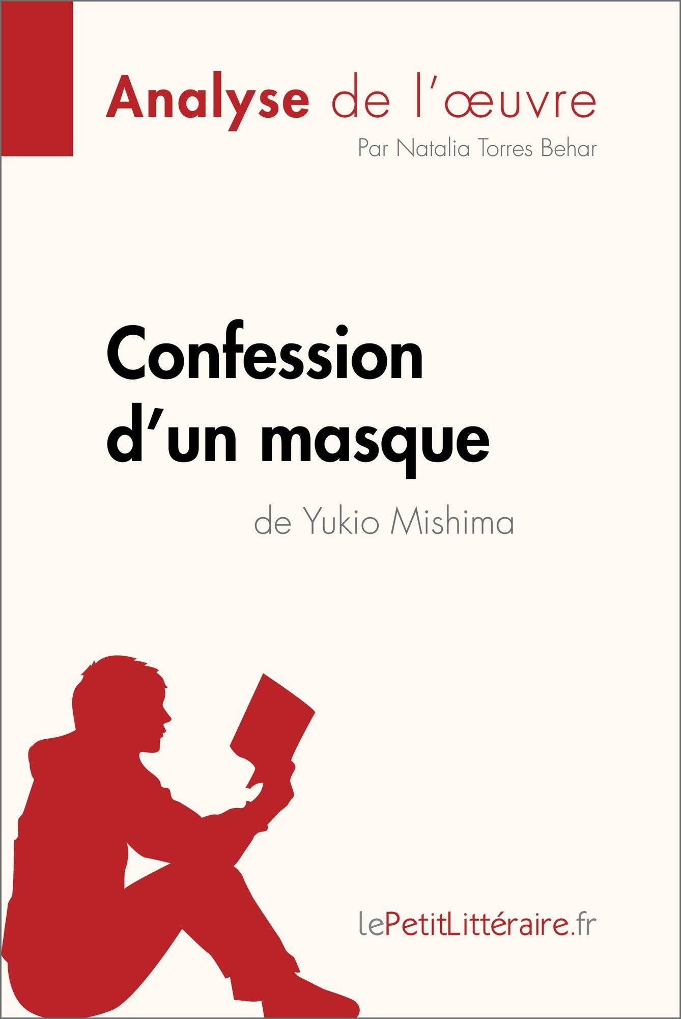 Confession d'un masque de Yukio Mishima (Analyse de l'oeuvre): Analyse complète et résumé détaillé de l'oeuvre