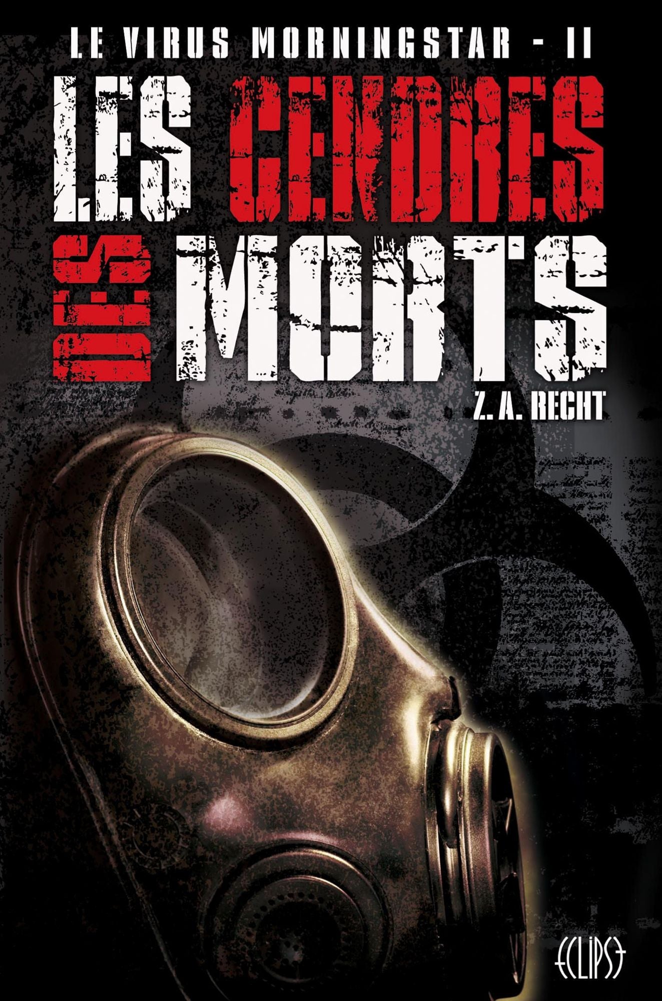 Le virus Morningstar T02: Les cendres des morts