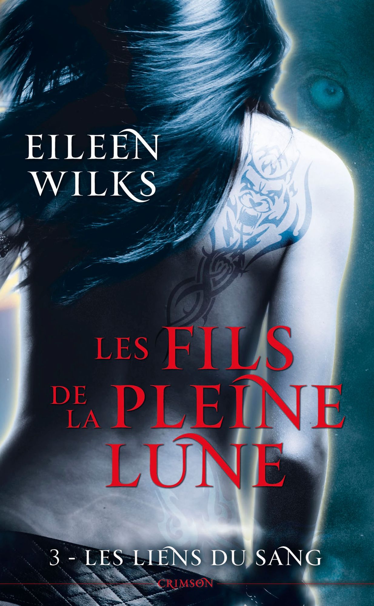 Les fils de la pleine lune T03: Les liens du sang