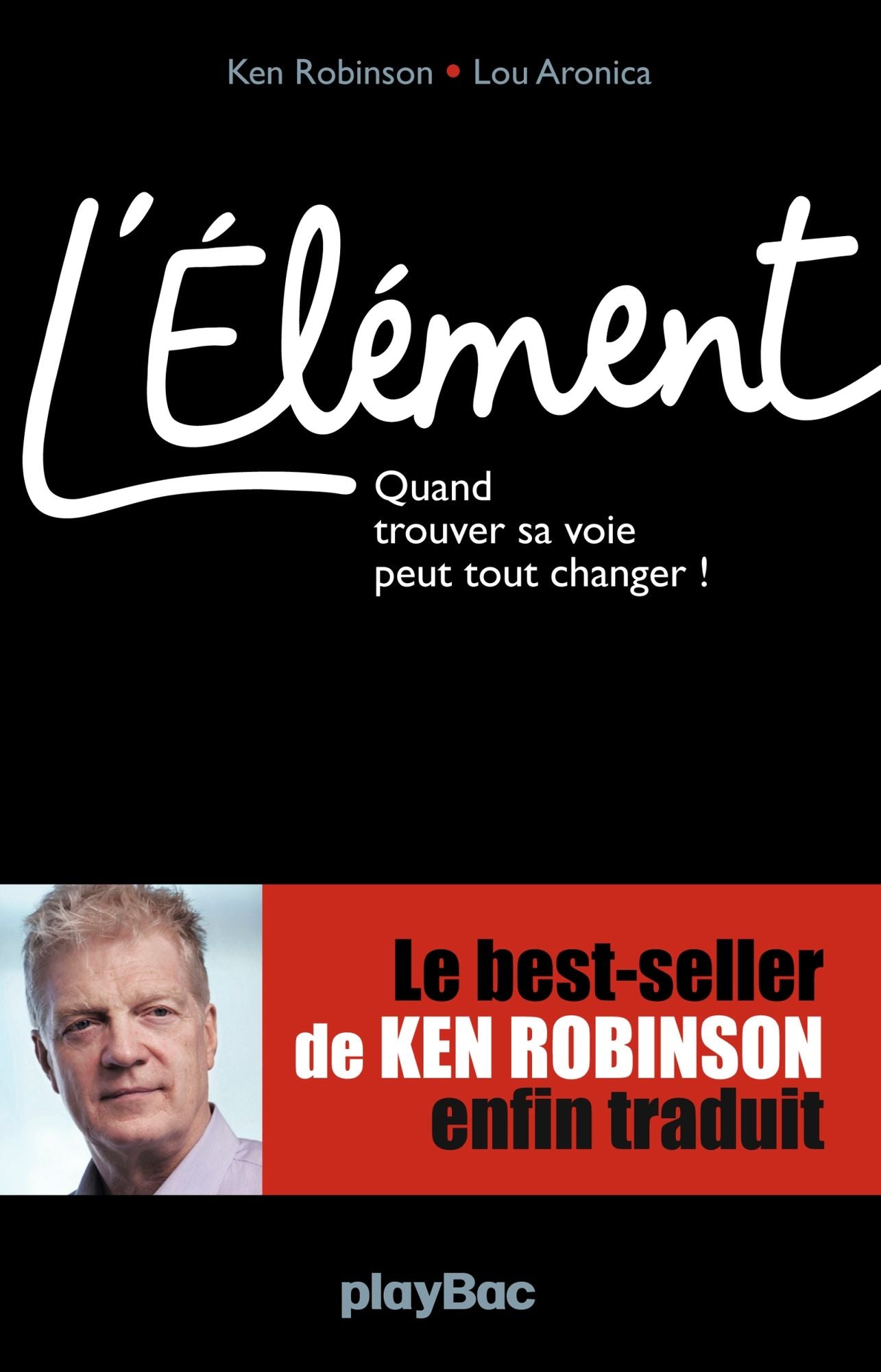 L'Elément - Quand trouver sa voie peut tout changer !