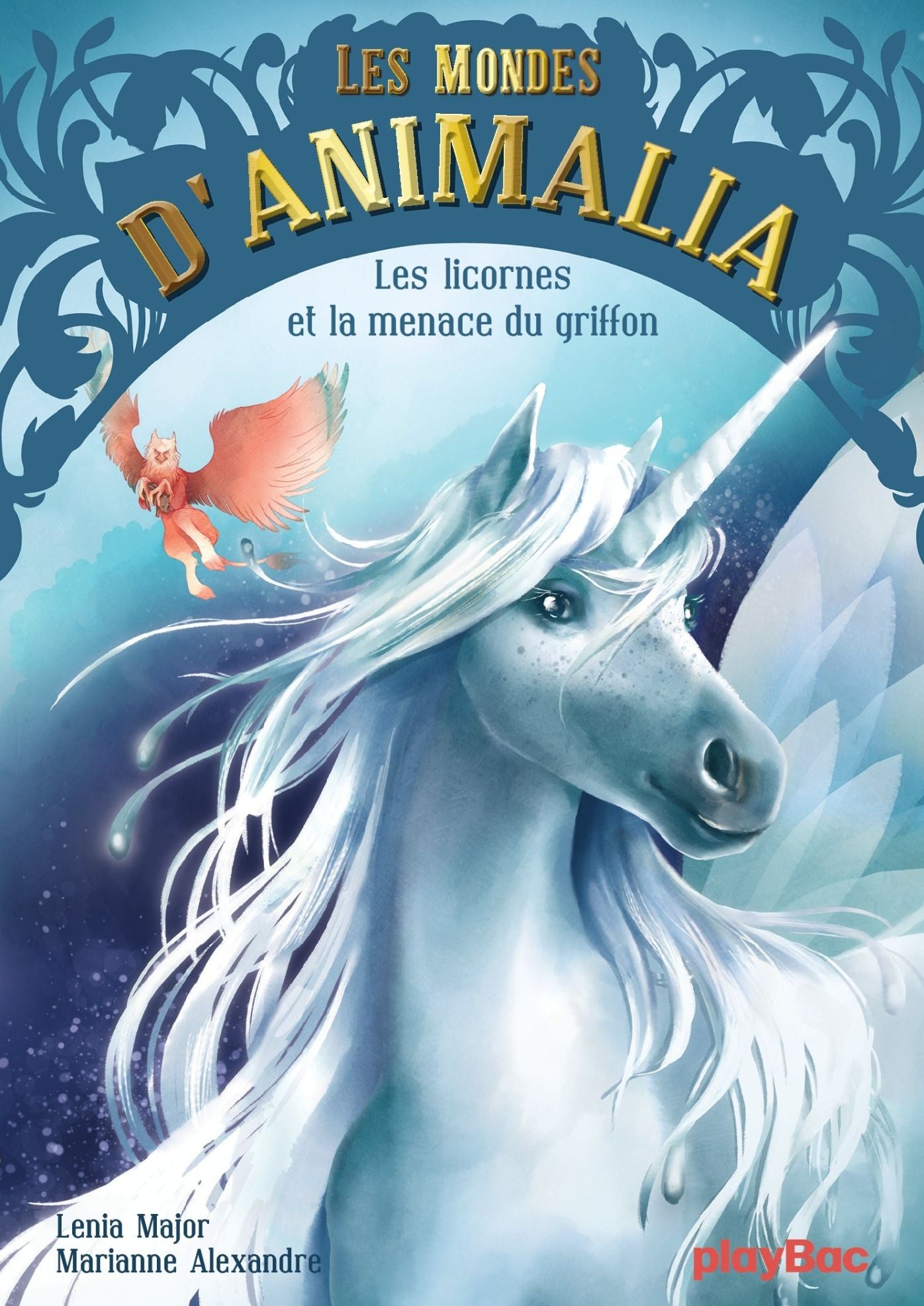 Les mondes d'Animalia - Tome 1: Les licornes et la menace du griffon