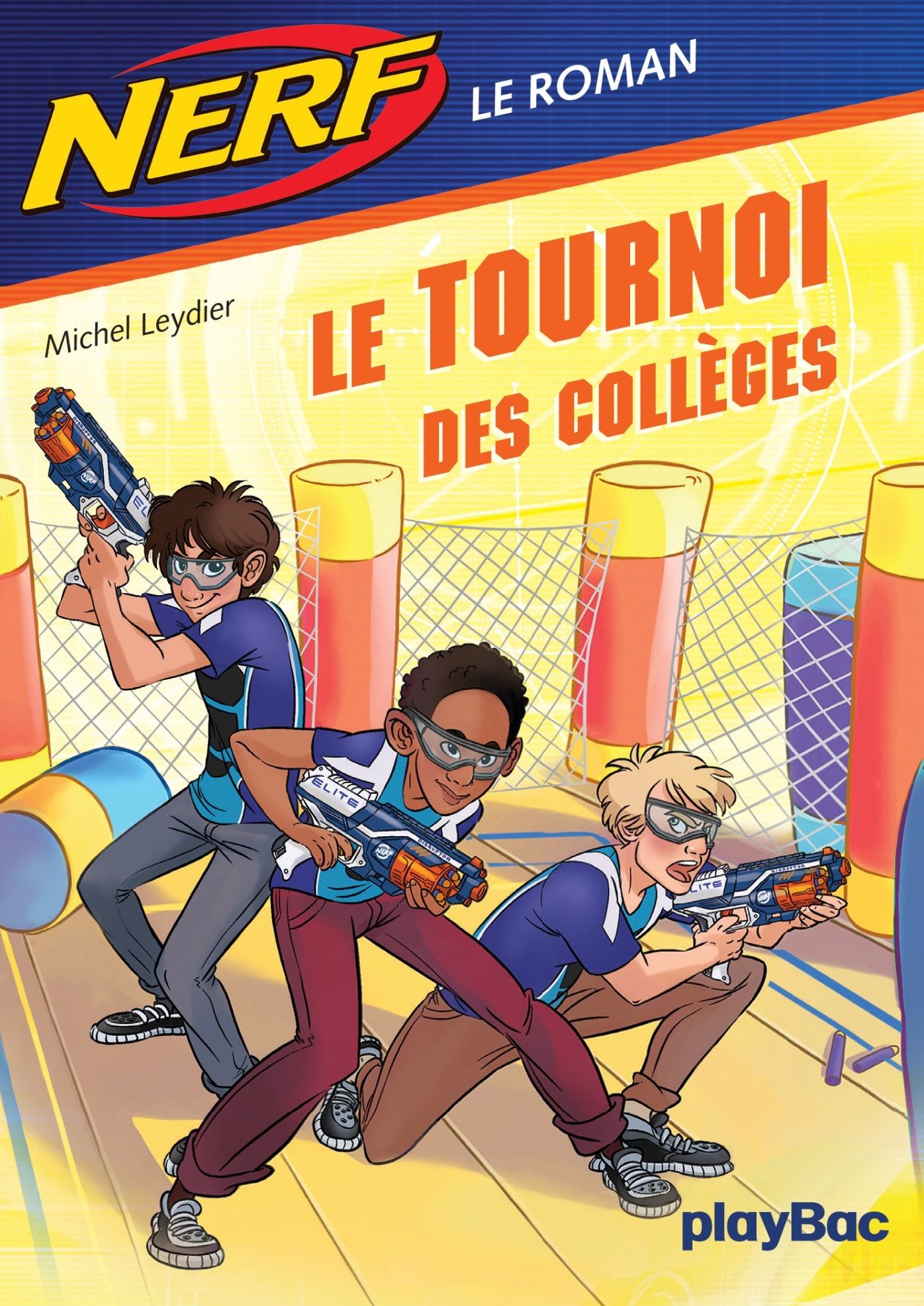 NERF - Tome 2: Le tournoi des collèges